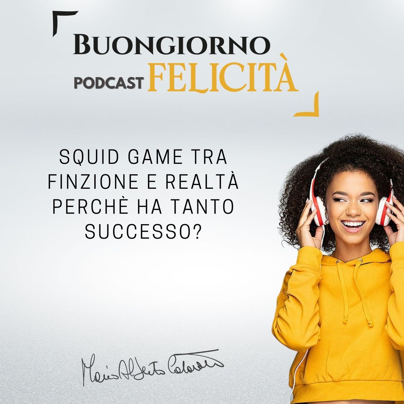 #870 - Squid Game tra finzione e realtà. Perché ha tanto successo?  | Buongiorno Felicità episode artwork