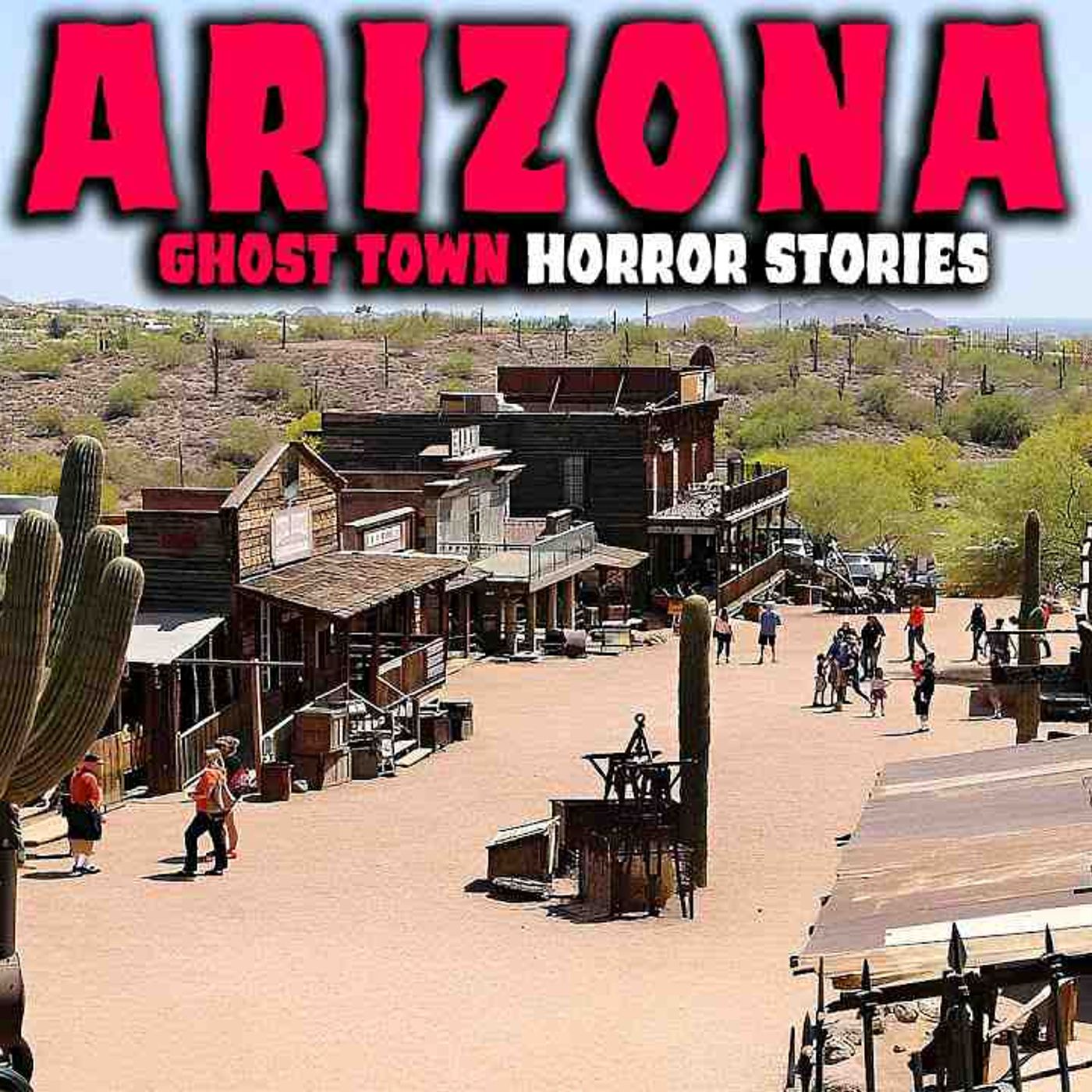 8 NEW Most Disturbing TRUE Arizona Ghost Town Horror Stories _ Buried Files episode artwork