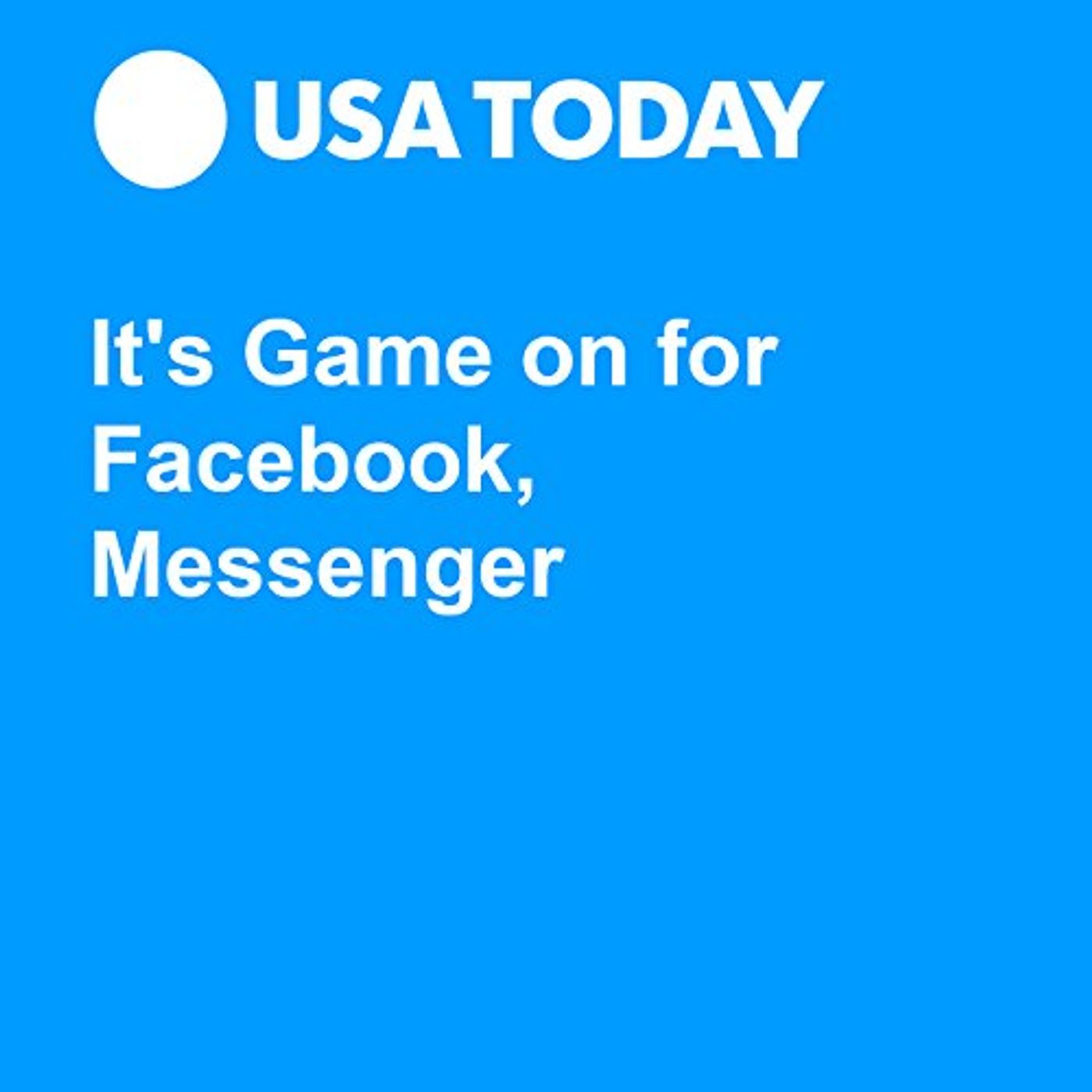 It's Game on for Facebook, Messenger Audiobook by Jessica Guynn episode artwork