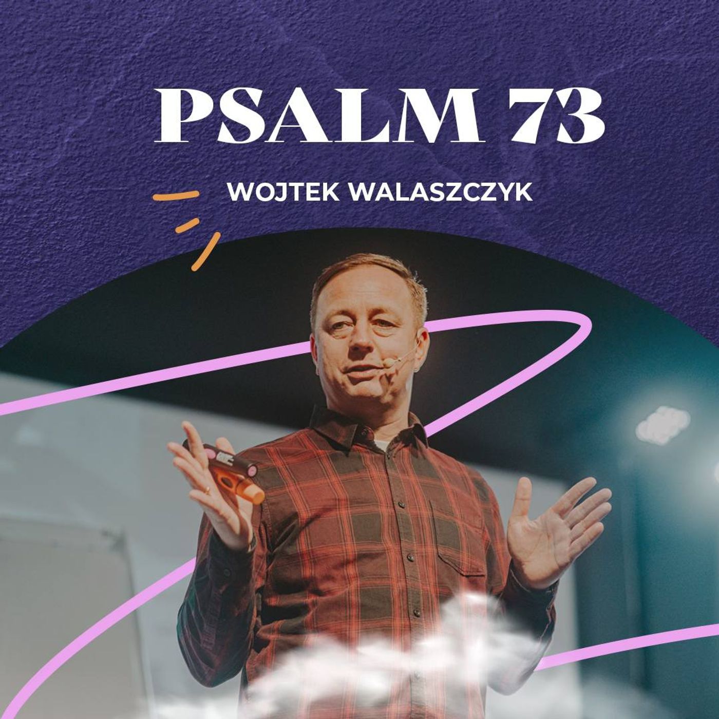 Psalm 73 – Bóg wiecznym powodzeniem | Wojtek Walaszczyk episode artwork