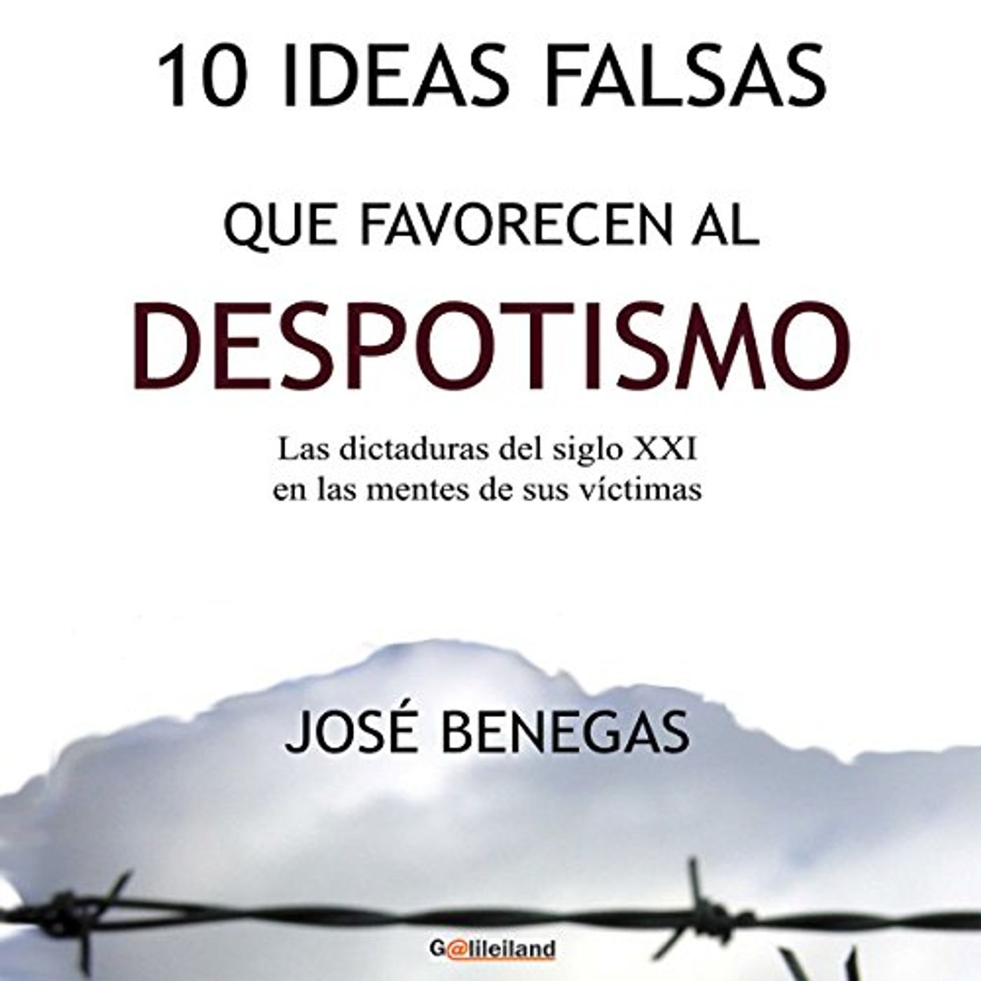10 Ideas falsas que favorecen al despotismo [10 False Ideas That Favor Despotism] Audio Libro episode artwork