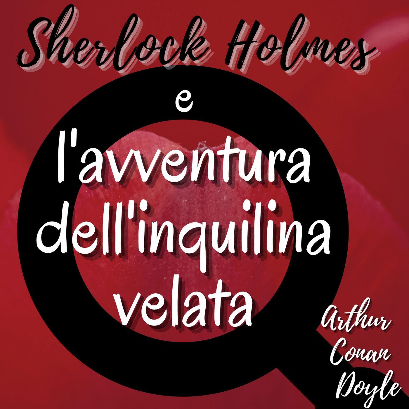 Sherlock Holmes e l'inquilina velata - Arthur Conan Doyle