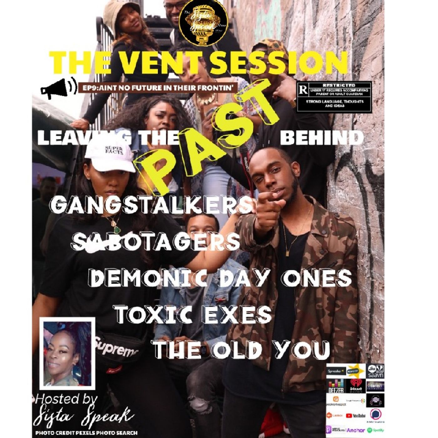 THE VENT SESSION:LEAVING THE PAST BEHIND: Gang Stalkers• Sabotagers• Demonic Day Ones •Toxic X's• The Old You episode artwork