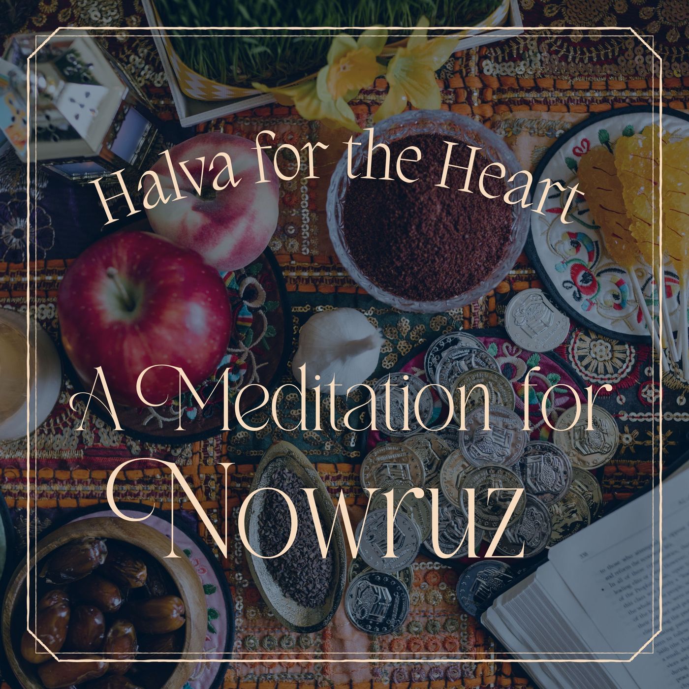 A Meditation for Nowruz in Times of War: For Iranians in Diaspora Whose Hearts Ache for Iran episode artwork