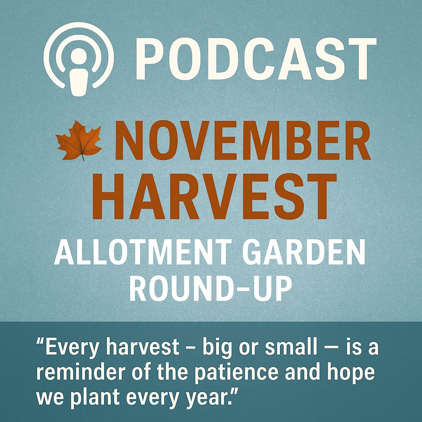 🎧 🍂 November Harvest: Allotment Garden Round-Up episode artwork