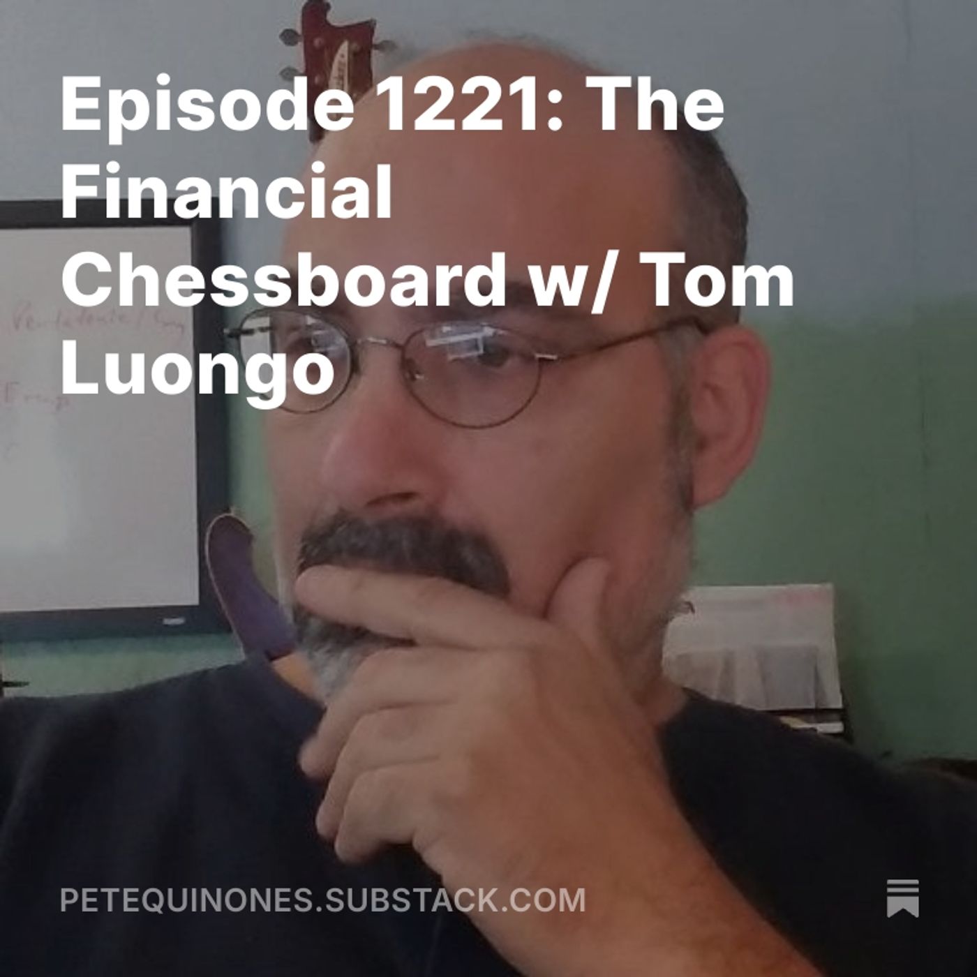 Episode 1221: The Financial Chessboard w/ Tom Luongo