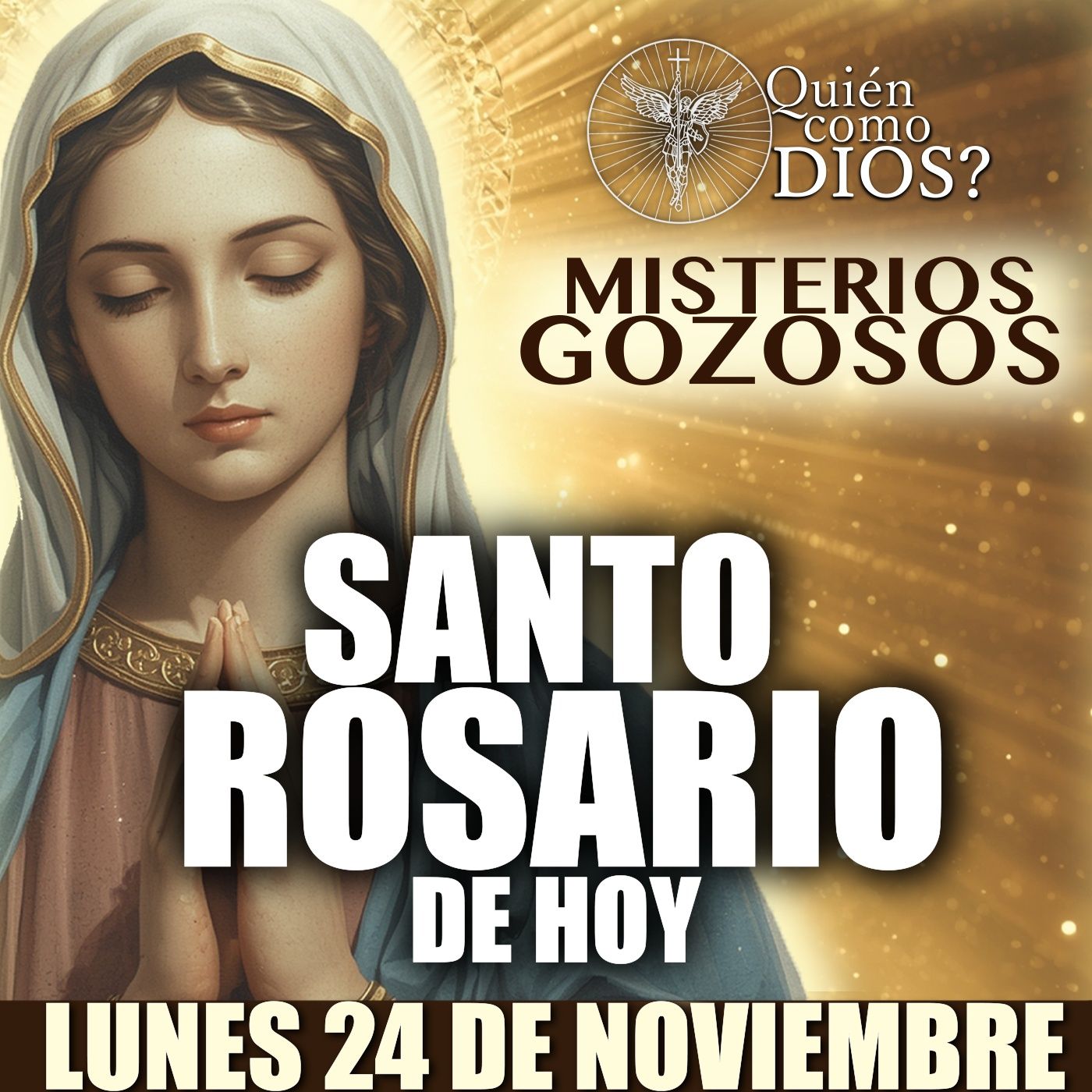 SANTO ROSARIO ❤️‍🔥 DE HOY | LUNES 24 DE NOVIEMBRE 2025 | MISTERIOS GOZOSOS | ¿QUIEN COMO DIOS?