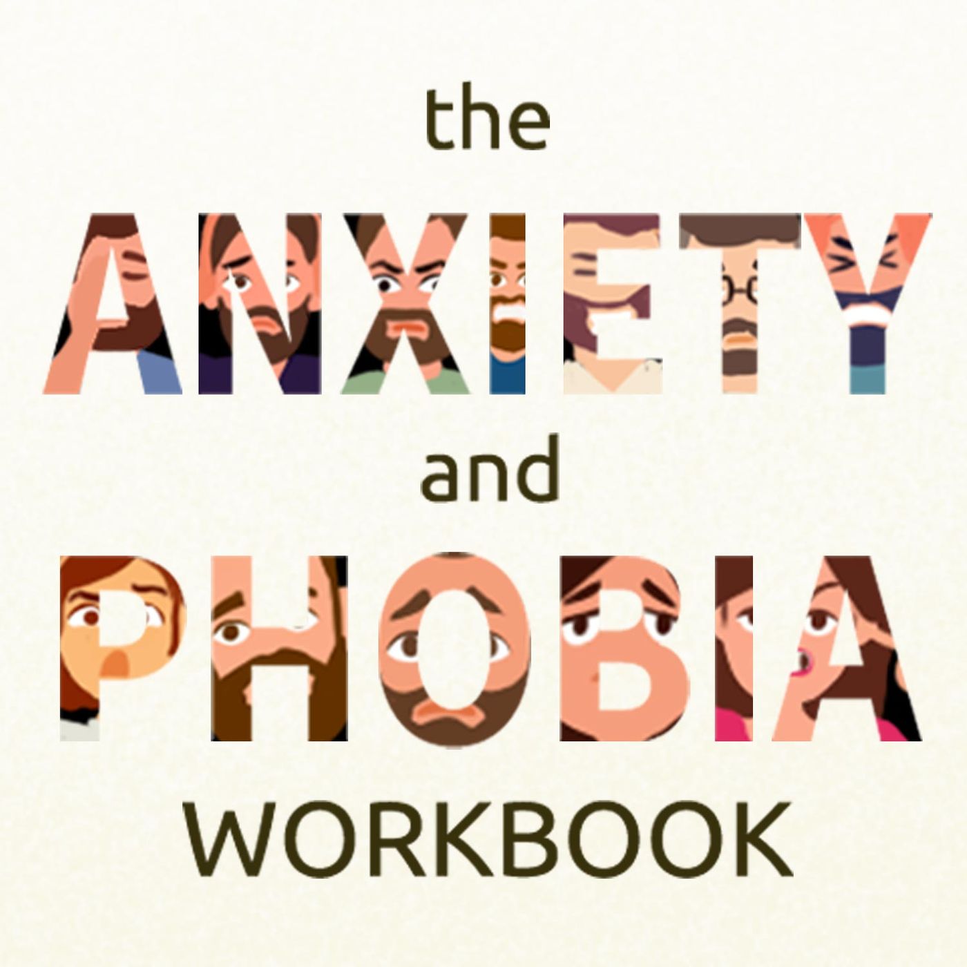 Conquering Anxiety and Phobias: A Comprehensive Workbook for Emotional Freedom