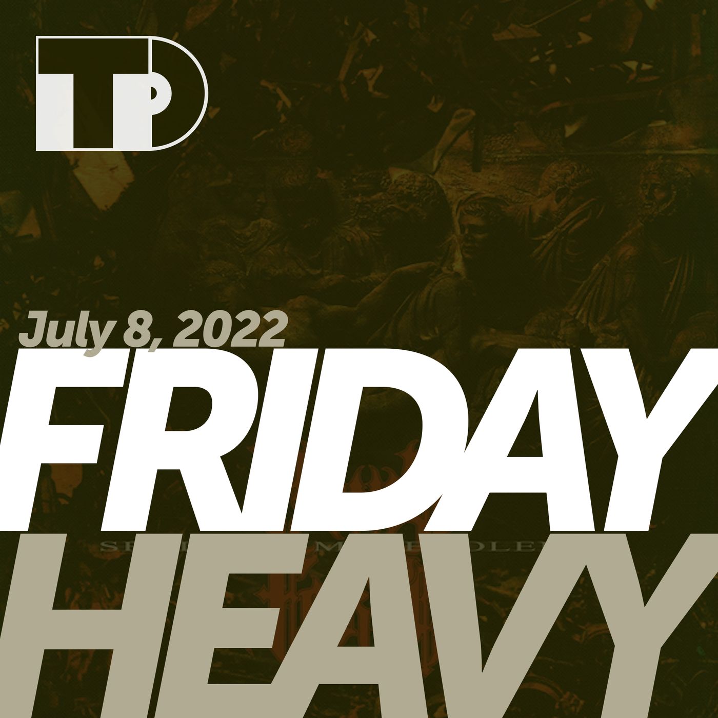 Friday Heavy