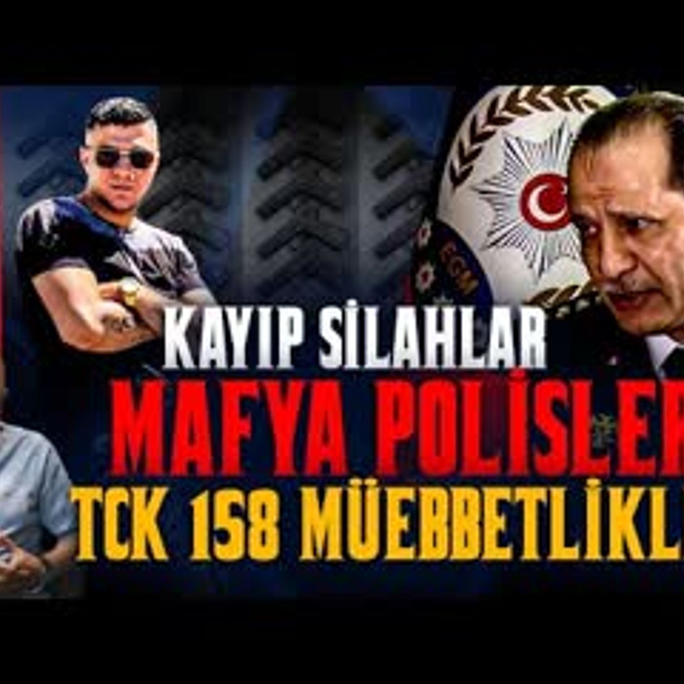 KAYIP SİLAHLAR-MAFYA POLİSLER-TCK 158