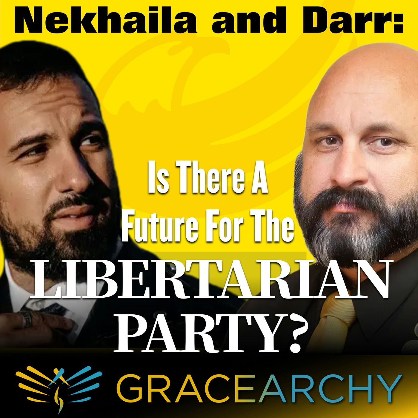 160 Libertarian National Chairs Nekhaila and Darr - Gracearchy with Jim Babka episode artwork