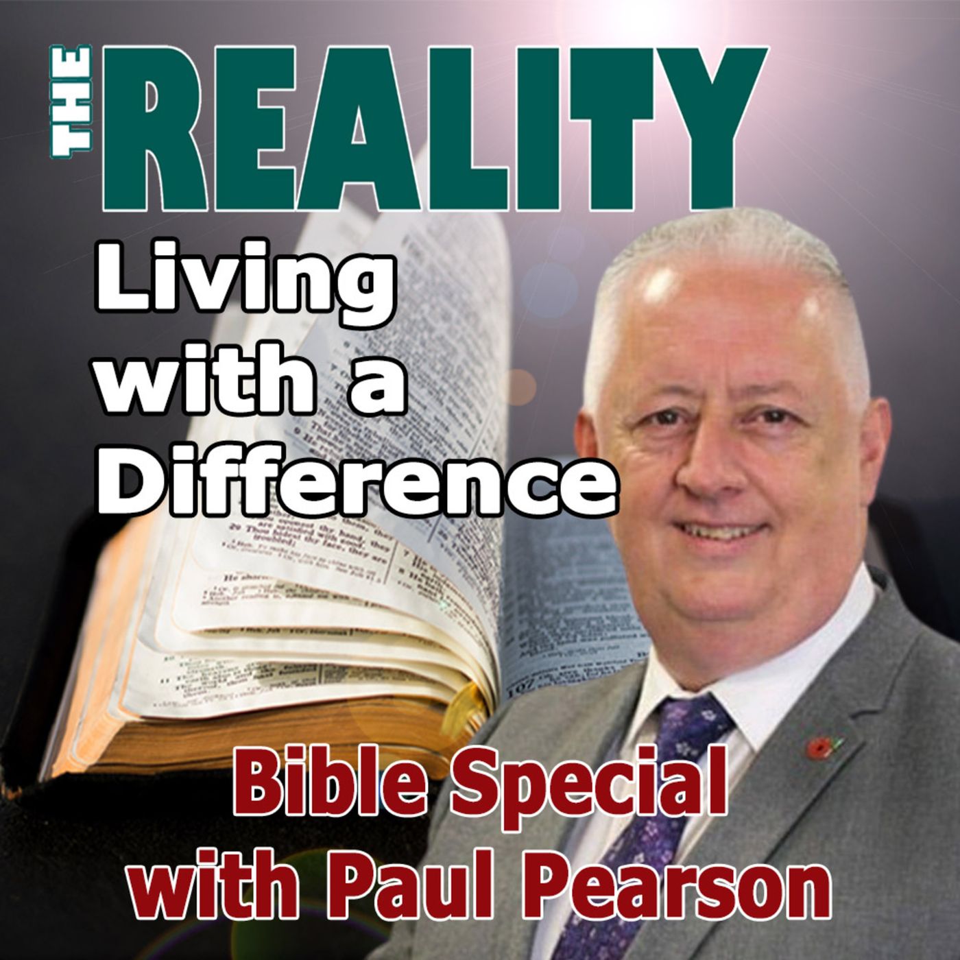The Reality Bible Special with Paul Pearson - 2 Peter 3v11 - Living with a Difference