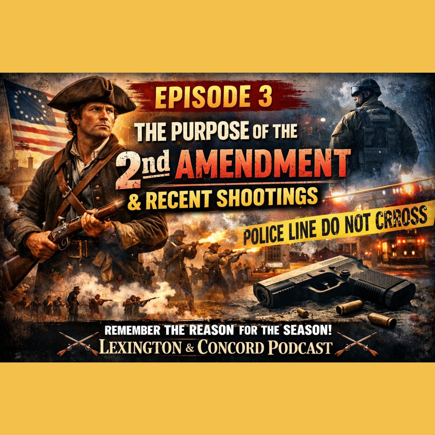 Episode 3 — The Purpose of the 2nd Amendment, Recent Shootings & Remembering the Reason for the Season episode artwork