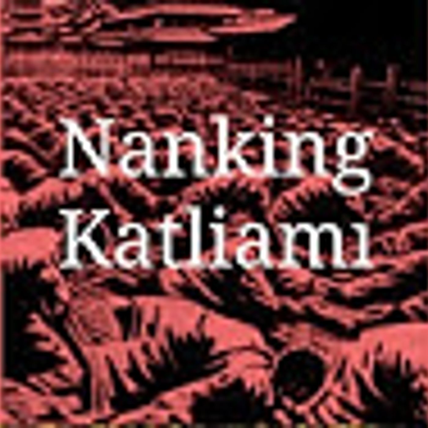 Nanking Katliamı episode artwork
