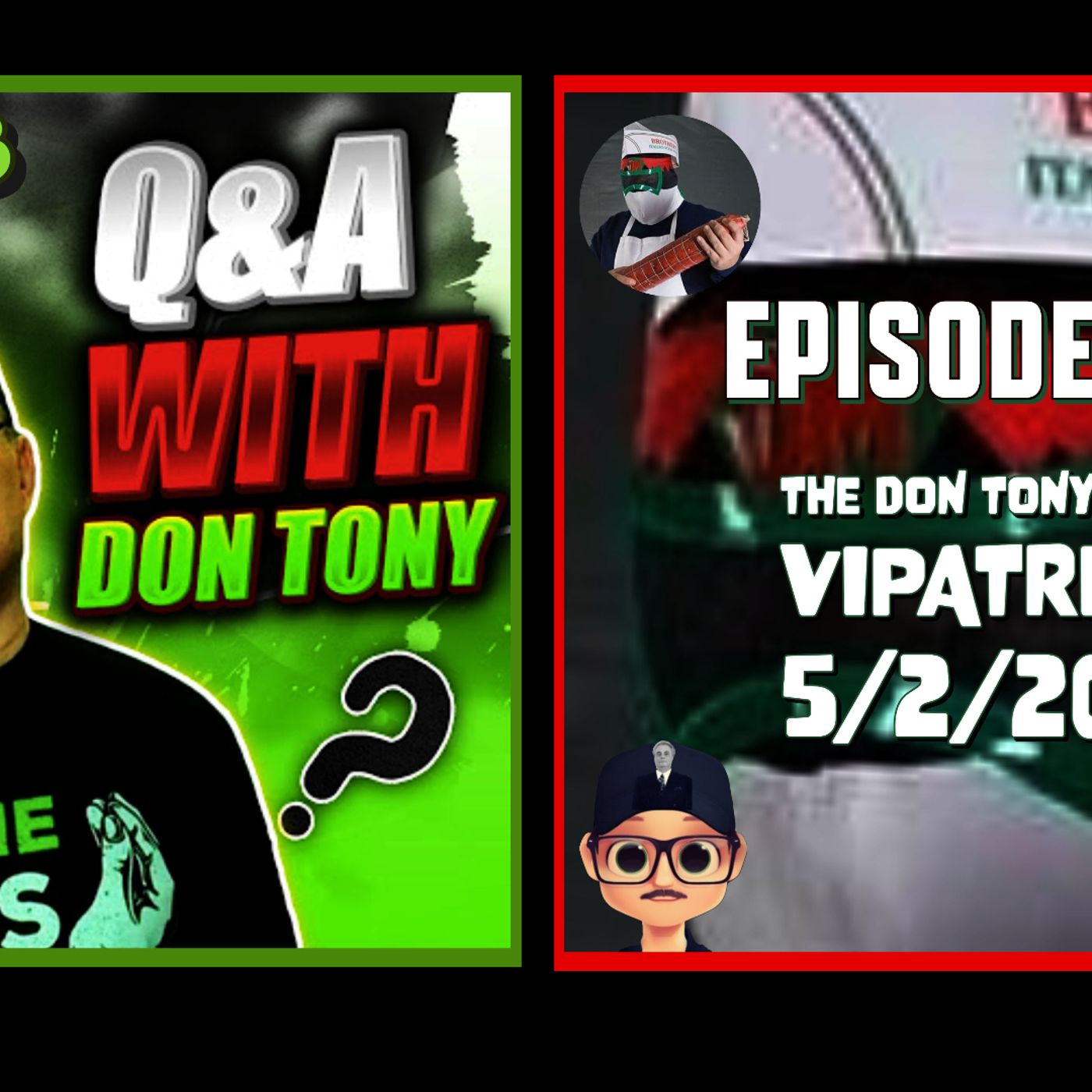 EP 243 DT VIPatreon & Q&A w/Don Tony 5/2/2023 (The Supersized Combo Show) episode artwork