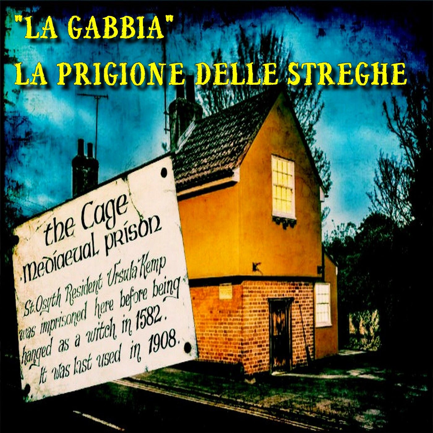 "LA GABBIA": LA PRIGIONE DELLE STREGHE (Stanza 1408 Podcast) episode artwork