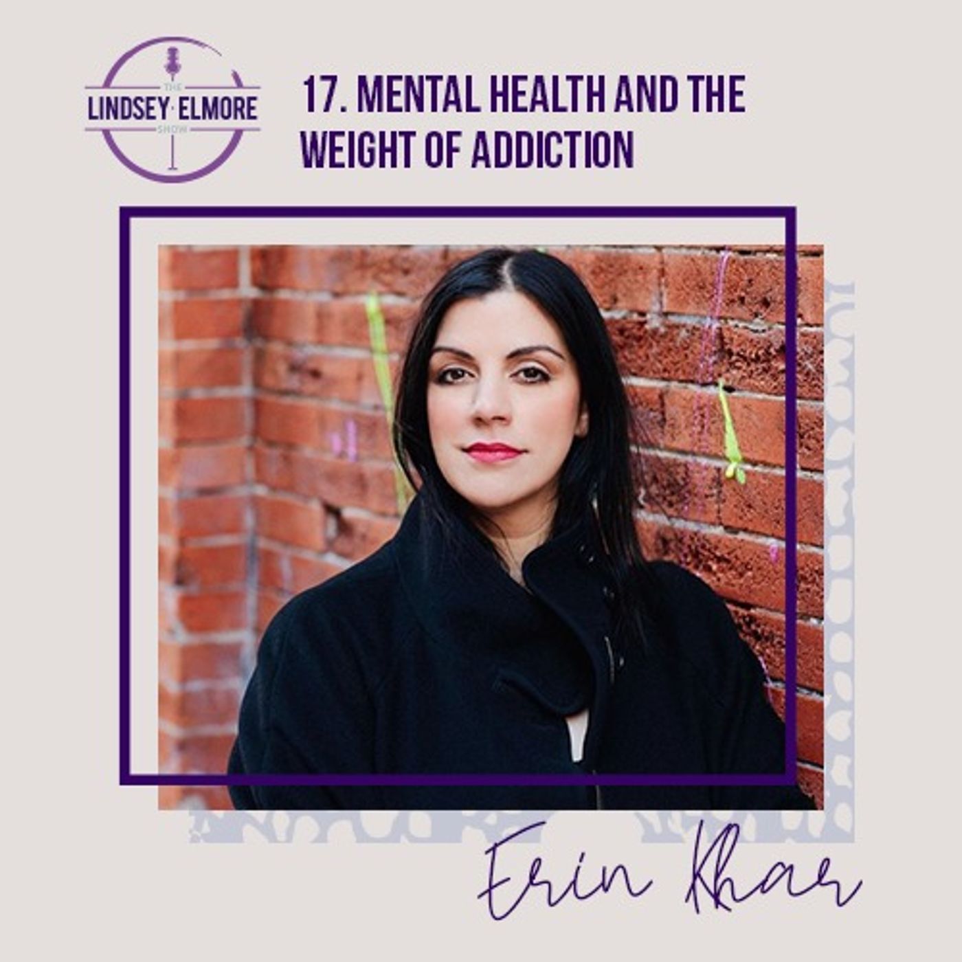 Mental health and the weight of addiction. An interview with Erin Khar.