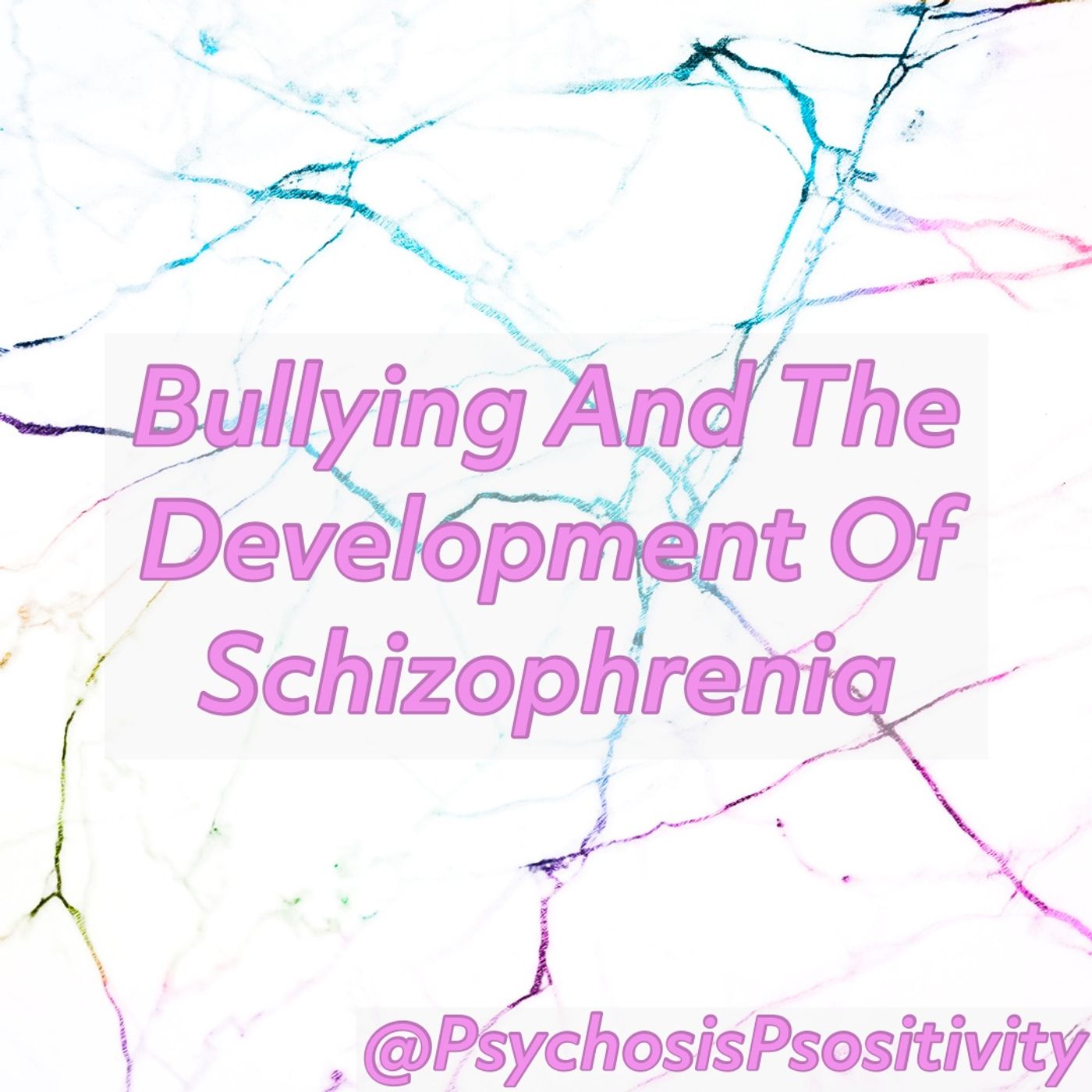 Bullying And The Development Of Schizophrenia