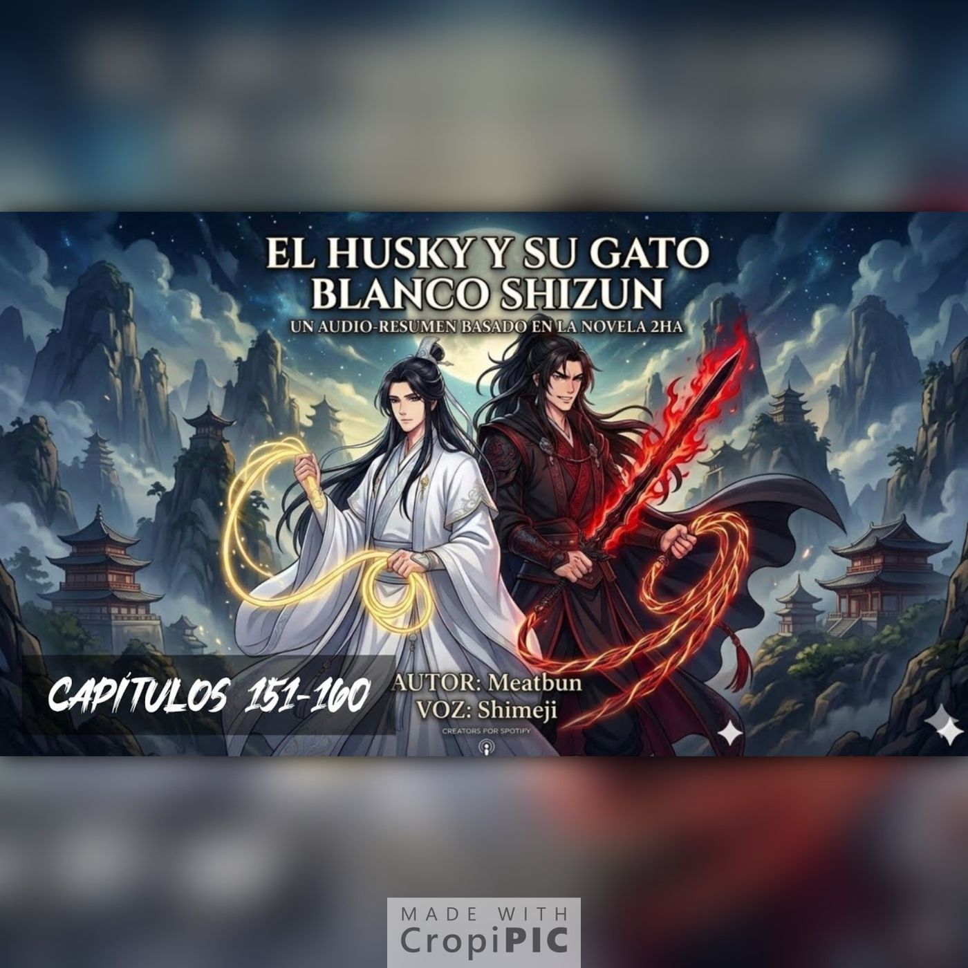 AUDIORRESUMEN | El Husky y su Gato Blanco Shizun/2HA/Erha - Cap. 151-160 episode artwork