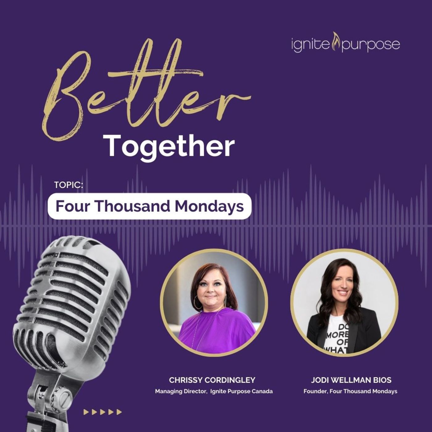 Ignite Purpose with Christina Foxwell & Co-Host Carolees An