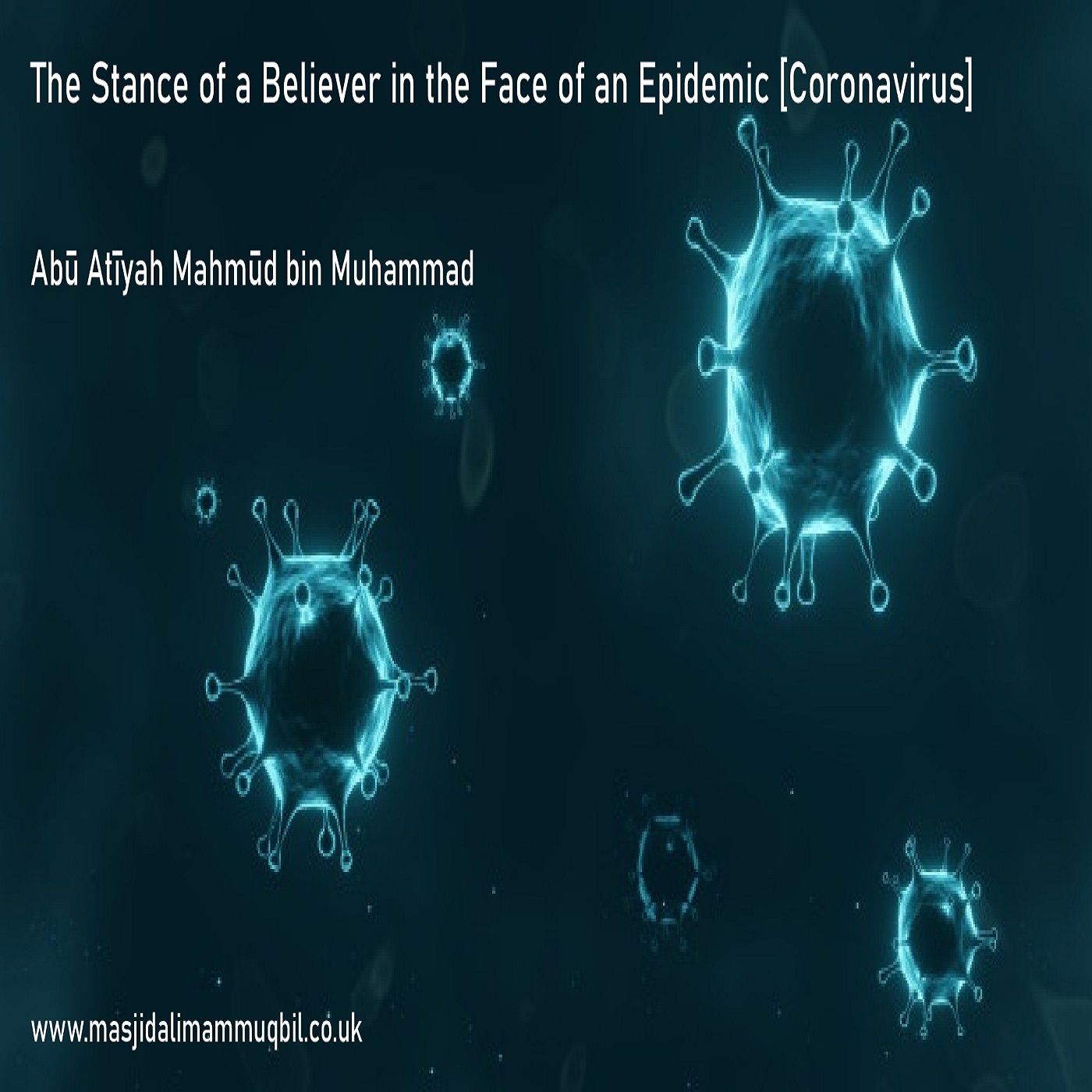 The Stance of a Believer in the Face of an Epidemic [Coronavirus] | Abū Atīyah Mahmūd bin Muhammad episode artwork