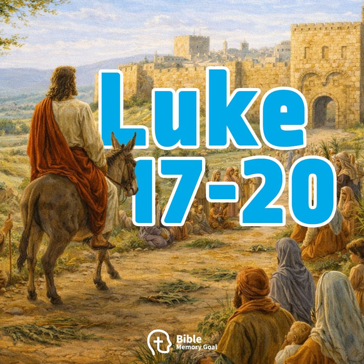 Jesus Heals Lepers, meets Zacchaeus & Pays Taxes (Luke 17-20 recited) — Memorize What Matters cover