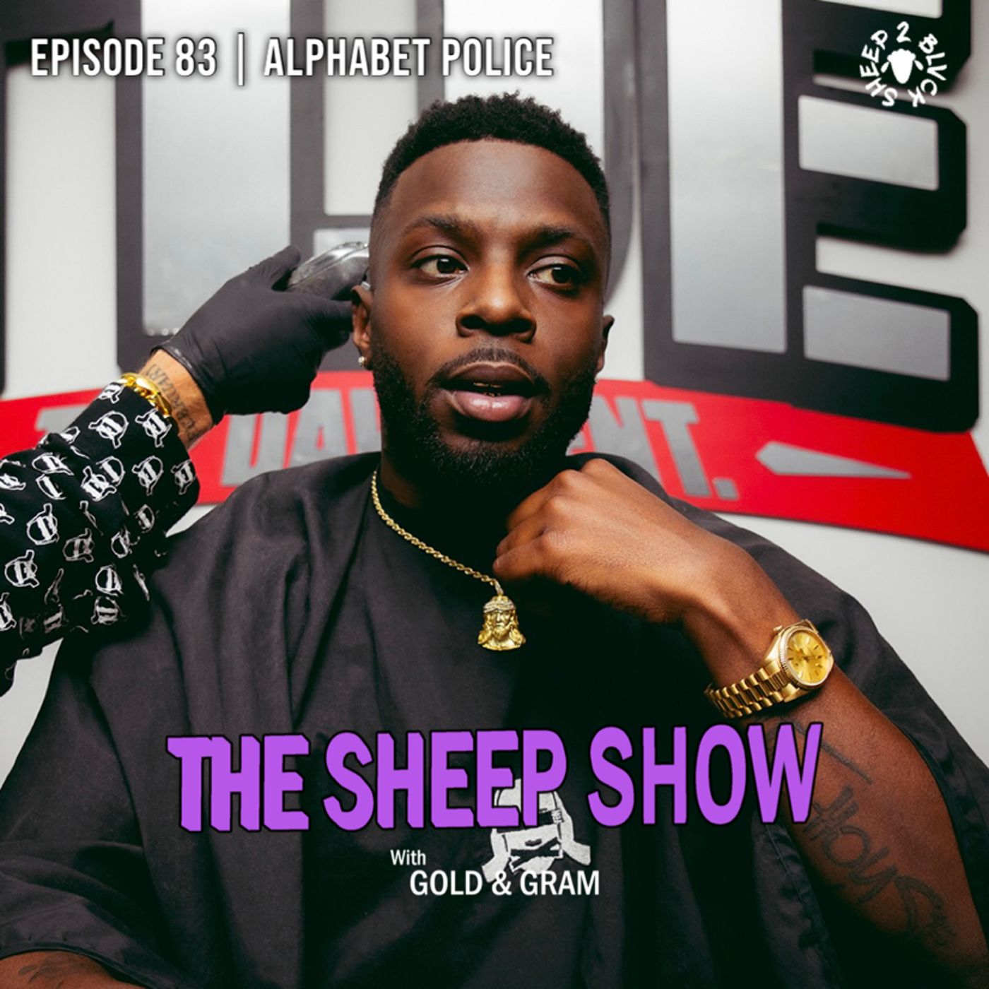 2BLVCKSHEEP’s The Sheep Show - Alphabet Police (Ep. 83)
