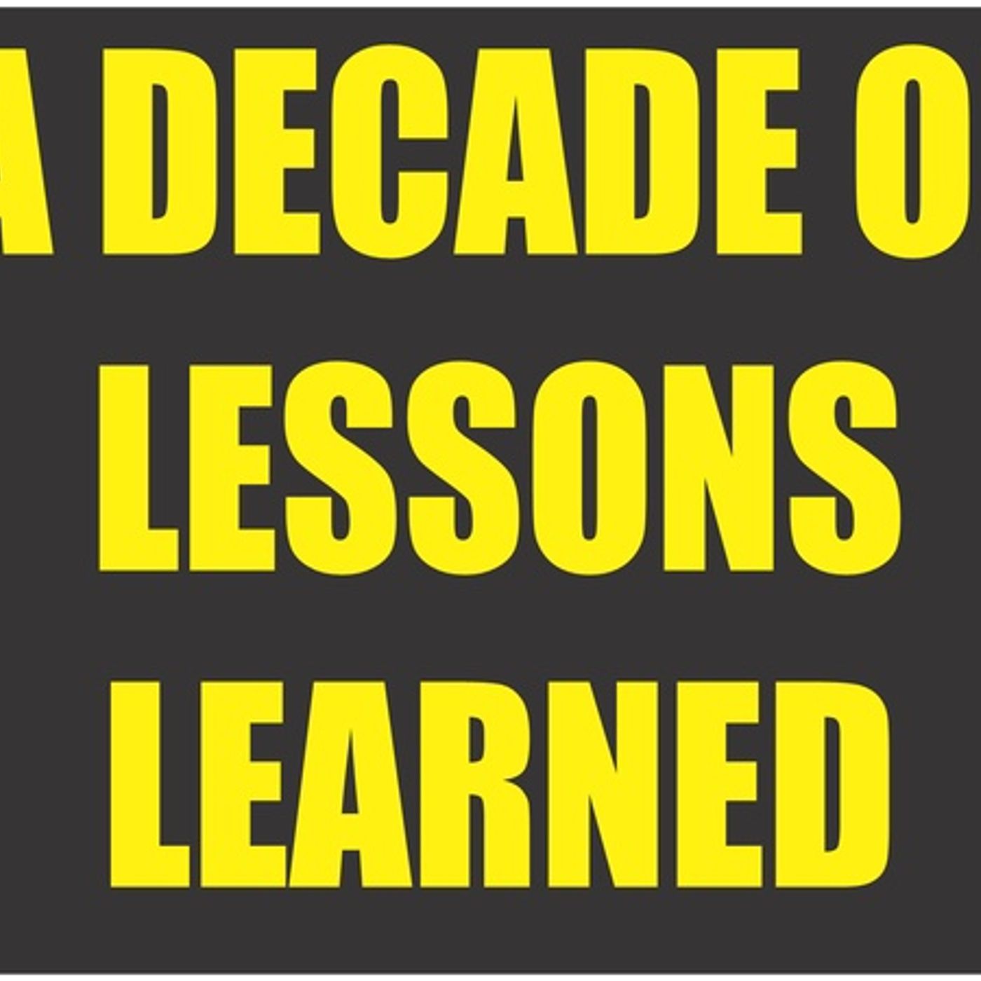 A DECADE OF LESSONS LEARNED episode artwork