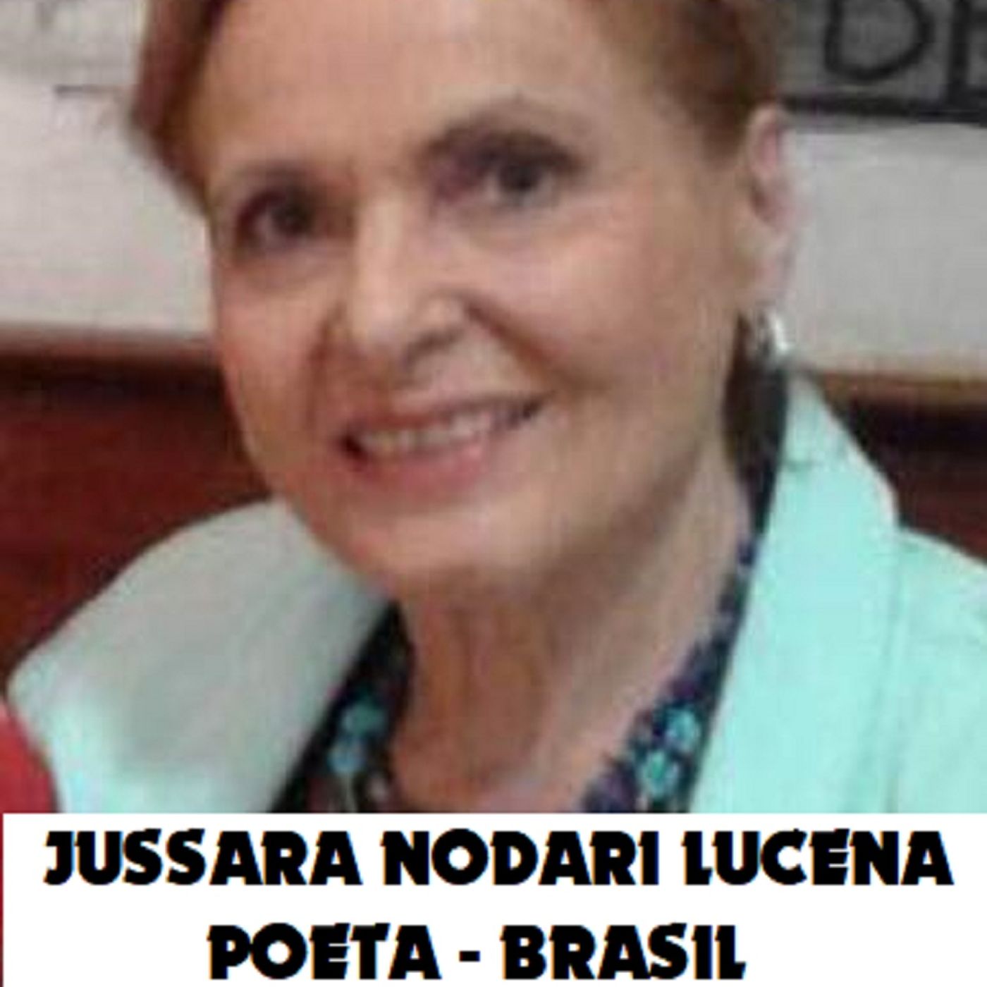 Poesía Bilingüe - Portugués & Español en la voz de su autora, poeta Jussara Nodari Lucena*Brasil. episode artwork