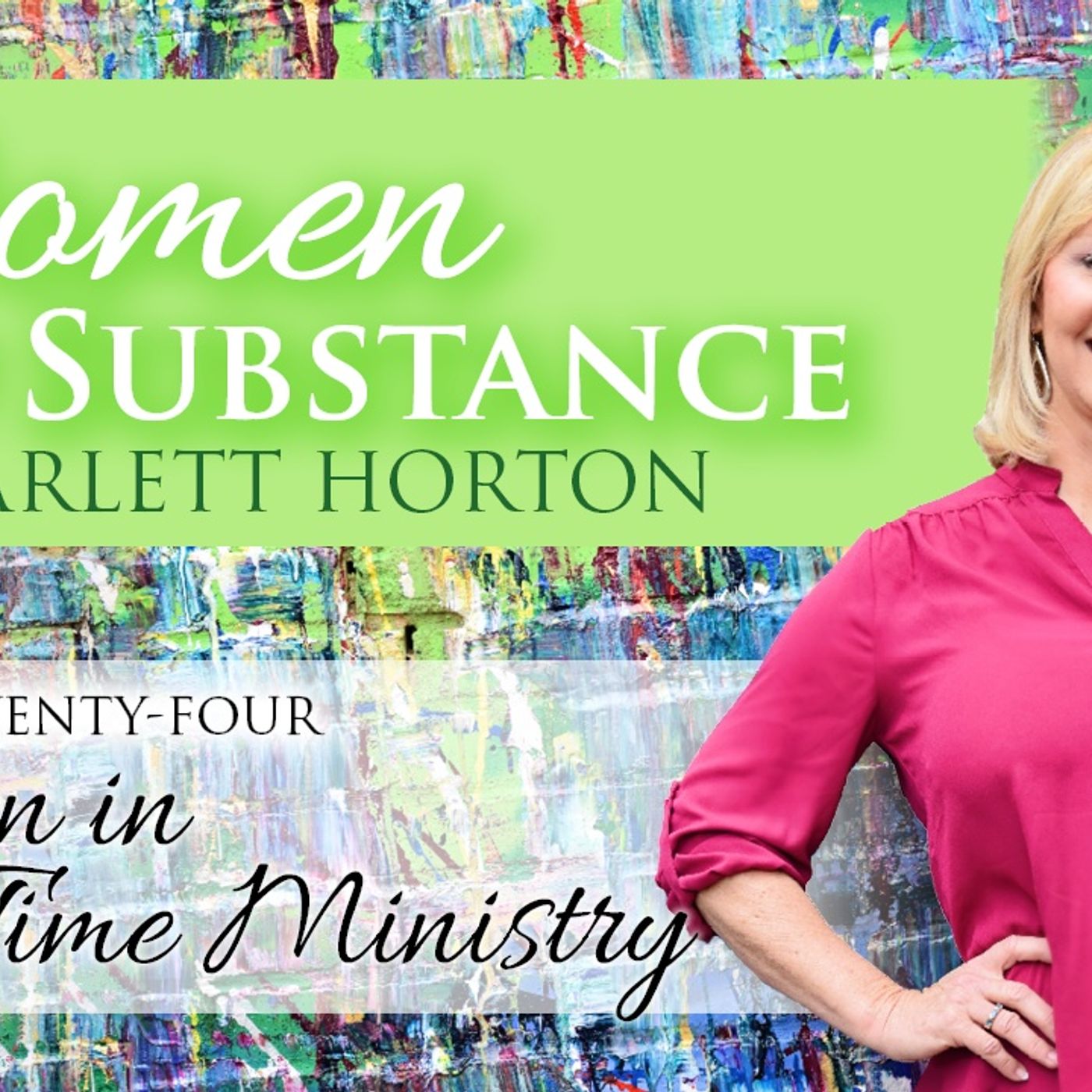 Women of Substance with Dr. Scarlett Horton