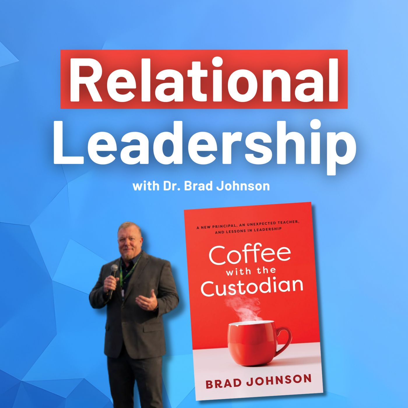 Dr. BRAD JOHNSON: Build Your RQ, Build Your Learning Community episode artwork