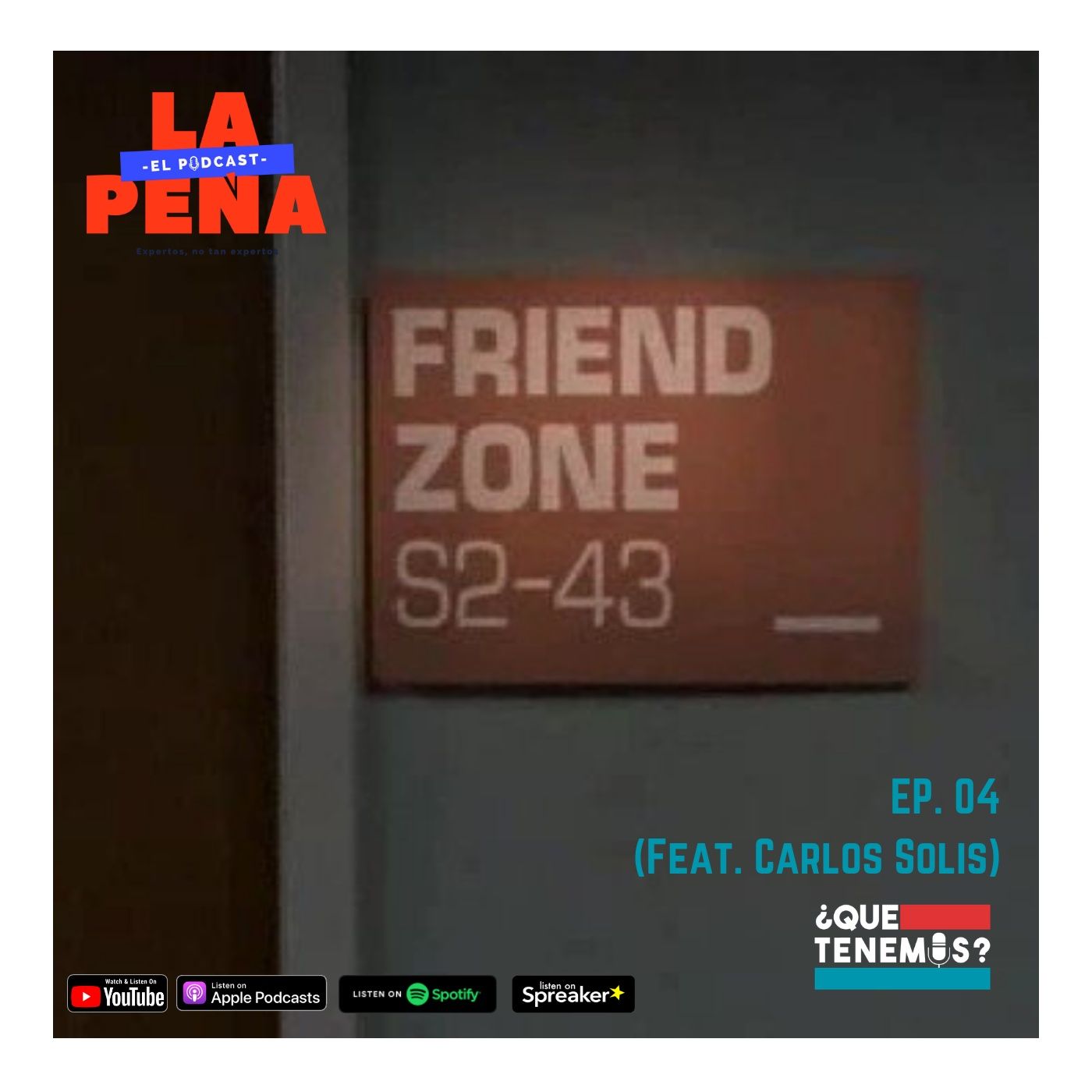 EP#04 - FRIENDZONE (Feat. Carlos Solis)