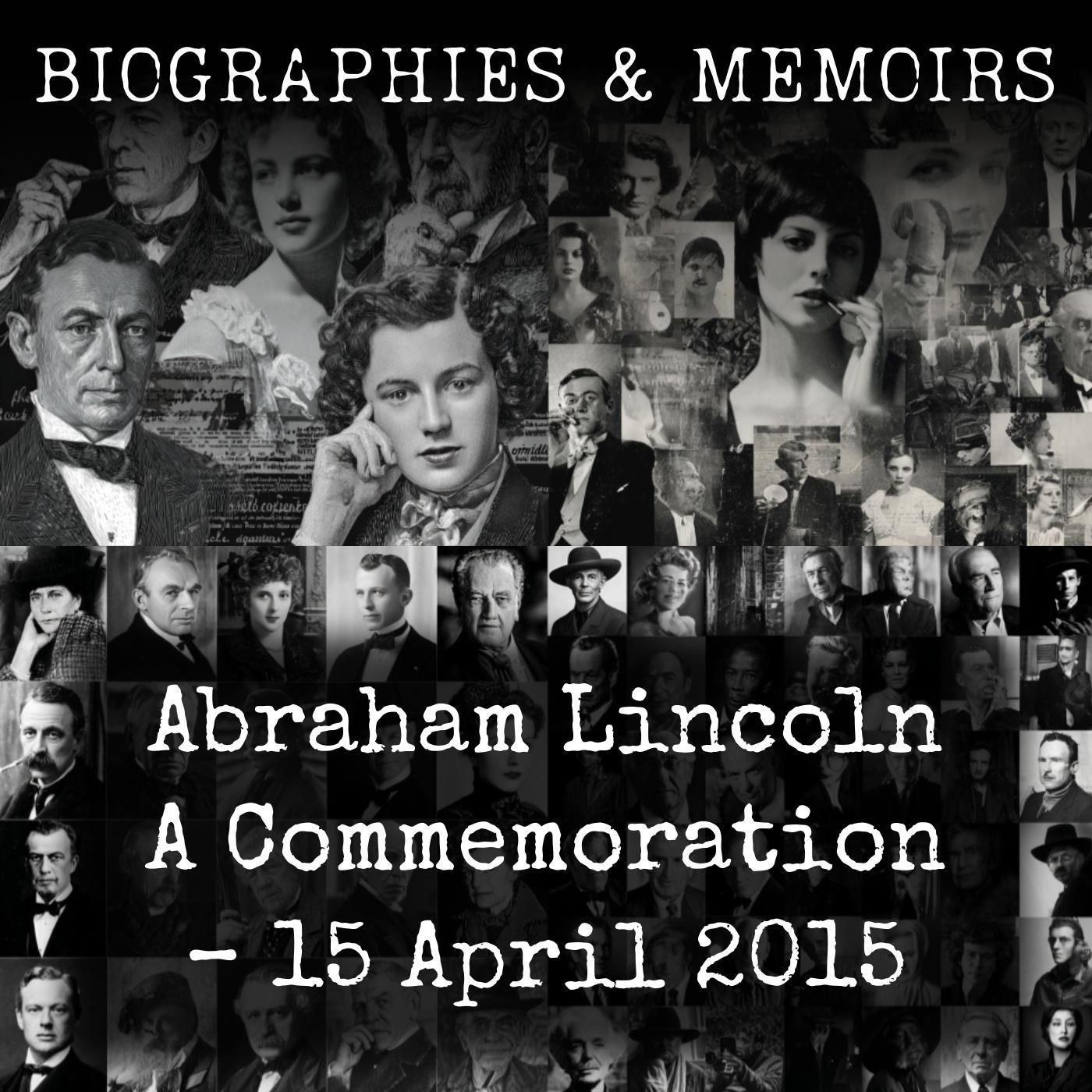 Abraham Lincoln-  A Commemoration – 15 April 2015