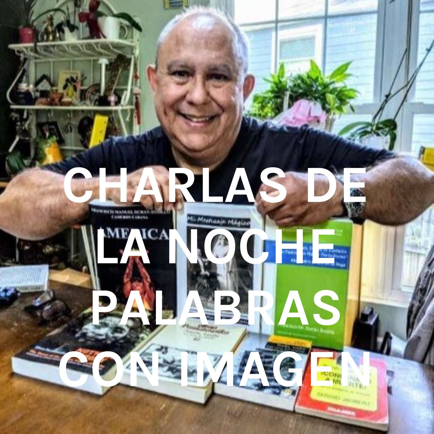 Charlas de la Noche, Palabras con Imagen