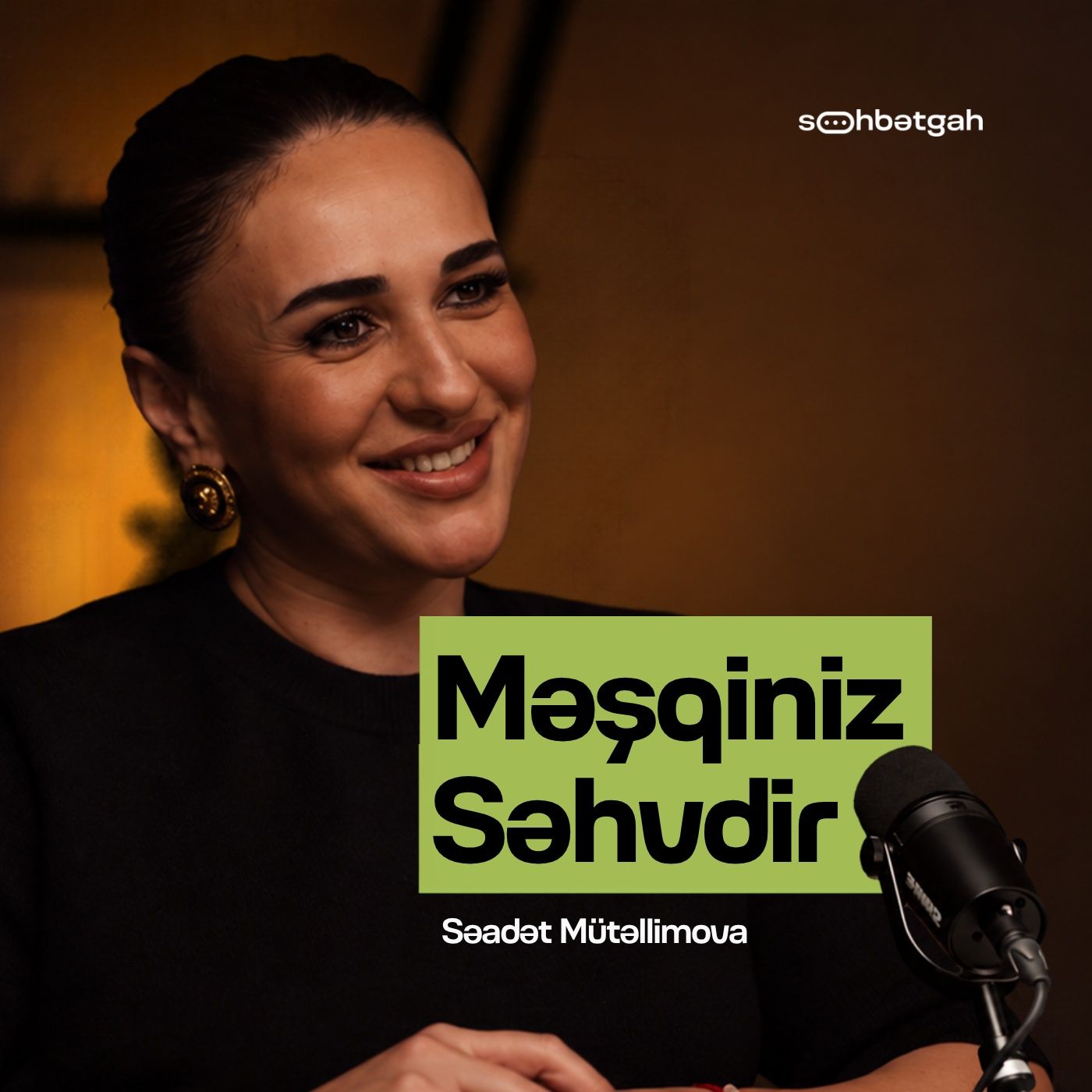 Səhv məşq edirsiz | Səadət Mütəllimova | Söhbətgah