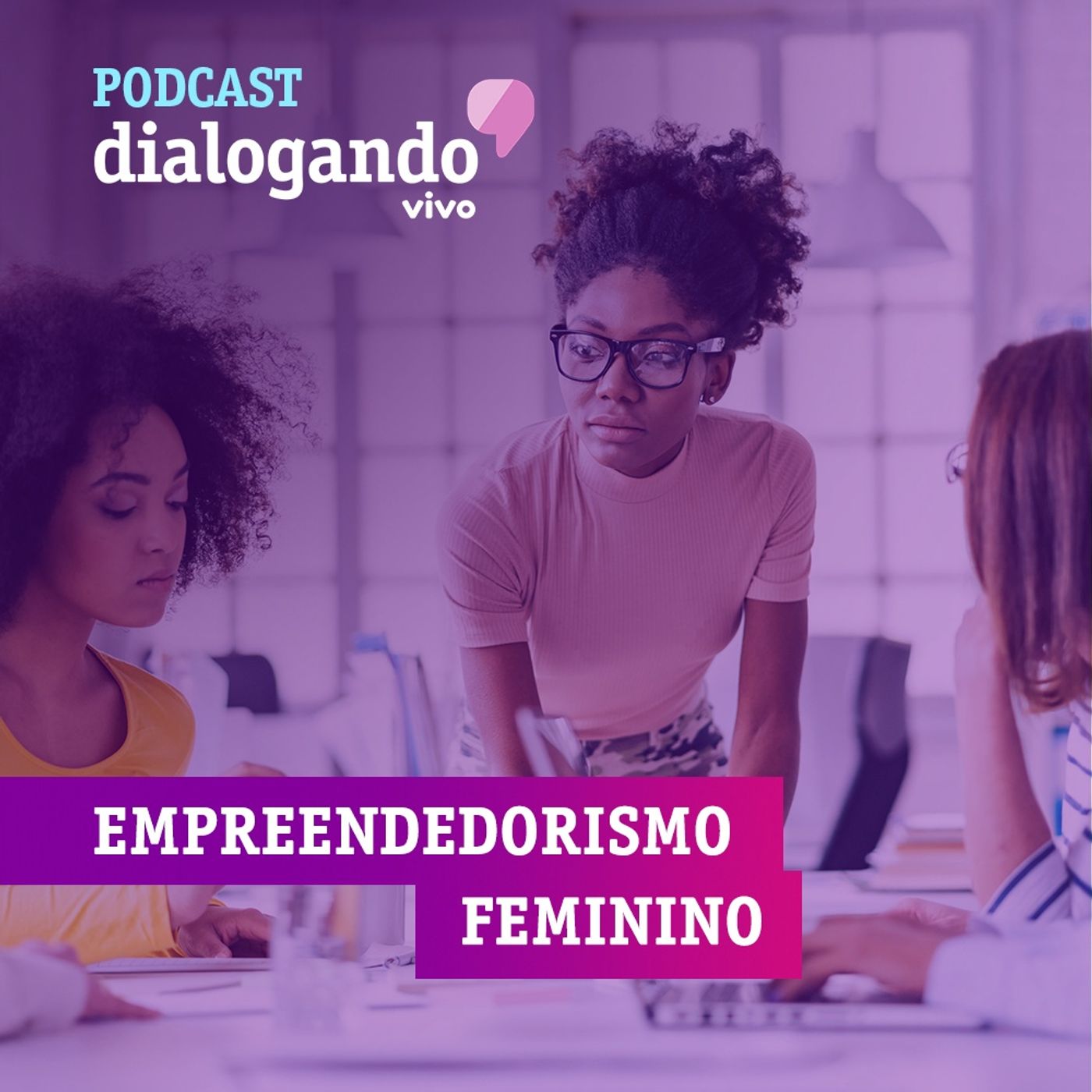 #28 – Podcast Você é a CEO: um bate-papo sobre empreendedorismo feminino