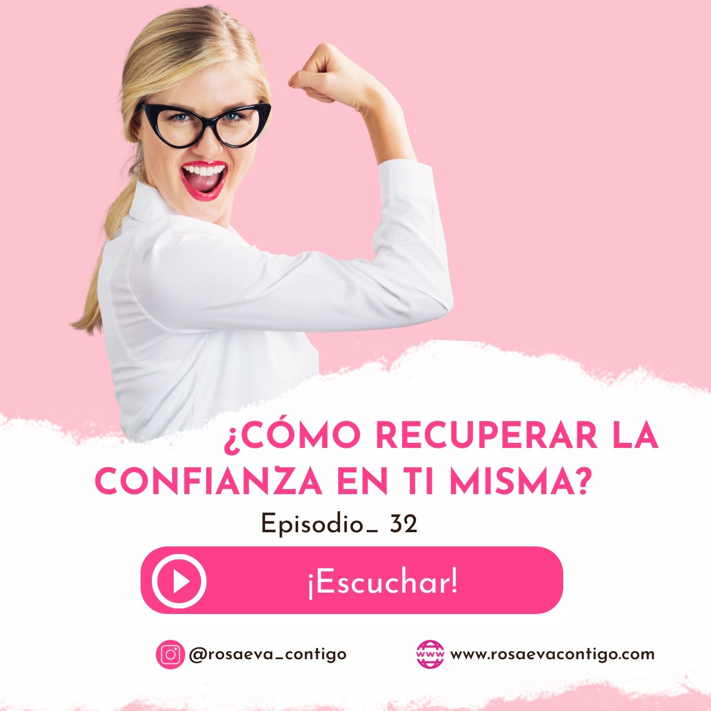 Episodio 32_ ¿Cómo Recuperar la Confianza en Ti Misma? Episodio 32_ ¿Cómo Recuperar la Confianza en Ti Misma?