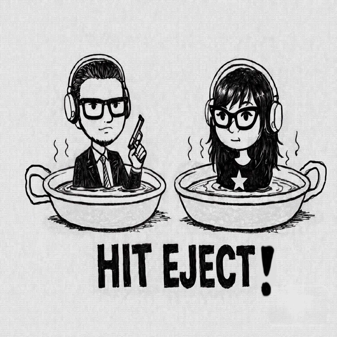 Hit Eject! Podcast