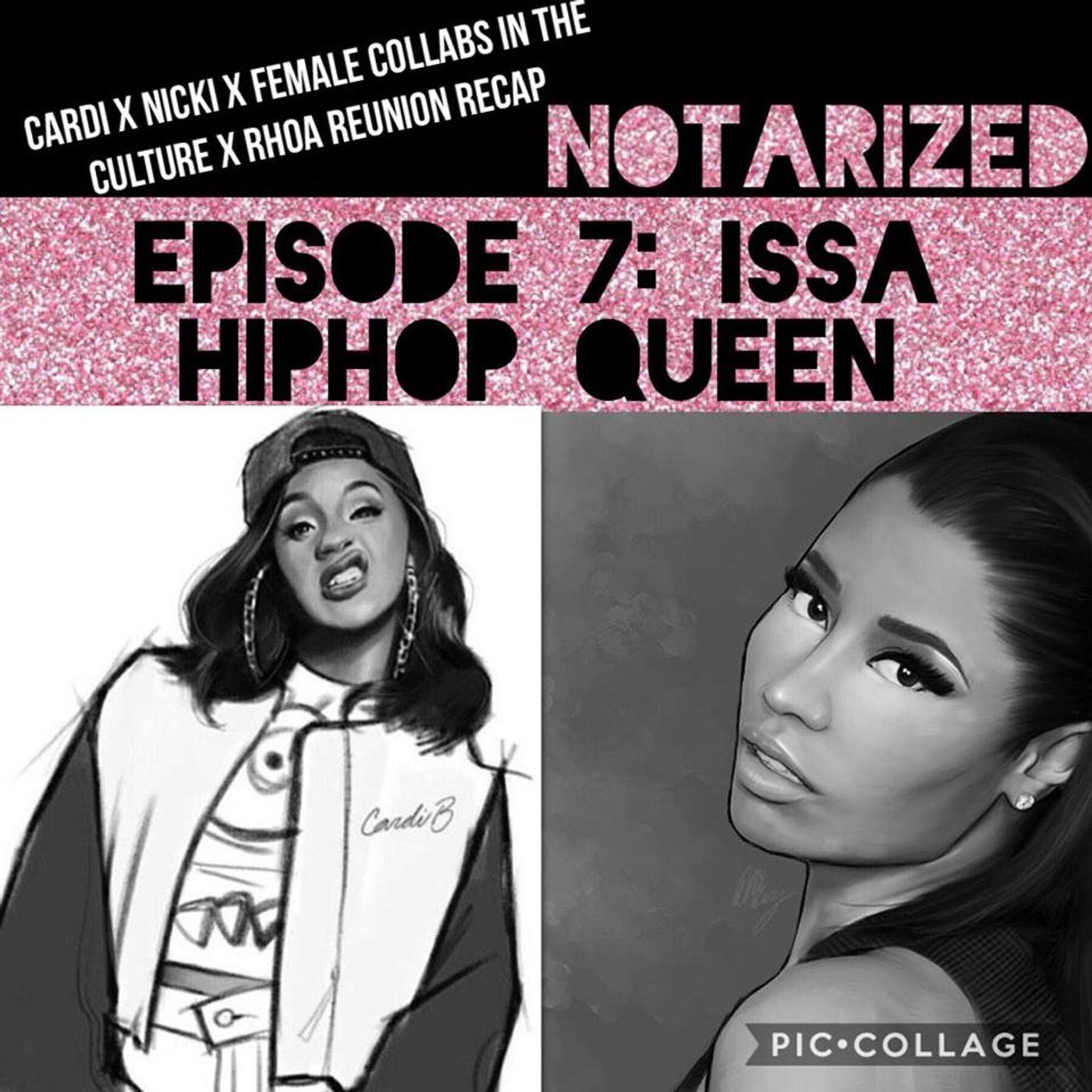 Notarized Episode 7: Issa Queen ( Hot Topics)