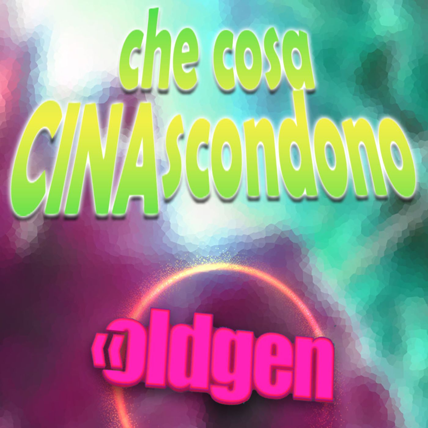 Old Gen PODCAST #25 - cosa CINAscondono episode artwork