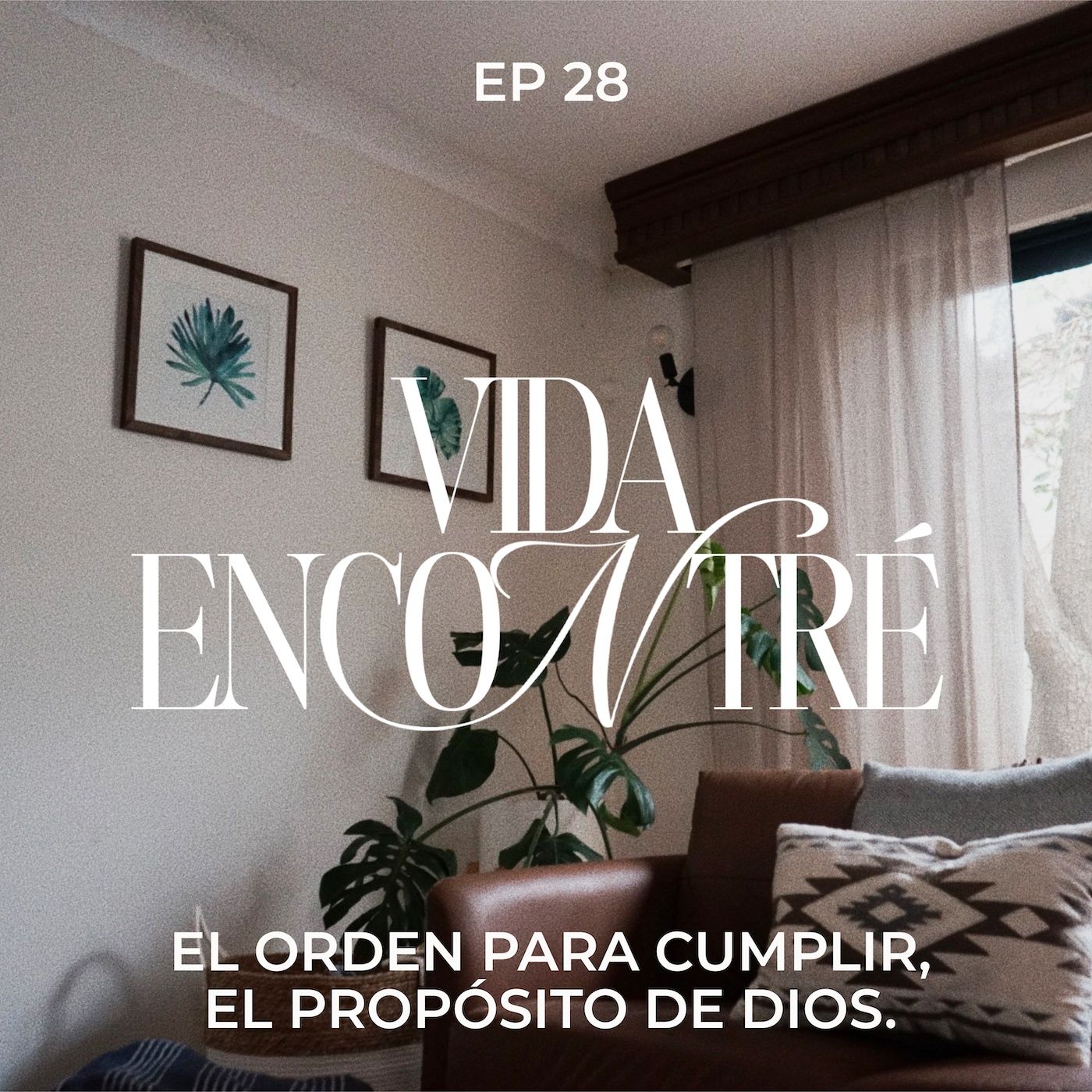 Ep. 28 El orden para cumplir el propósito de Dios - Majo y Dan - Vida Encontré