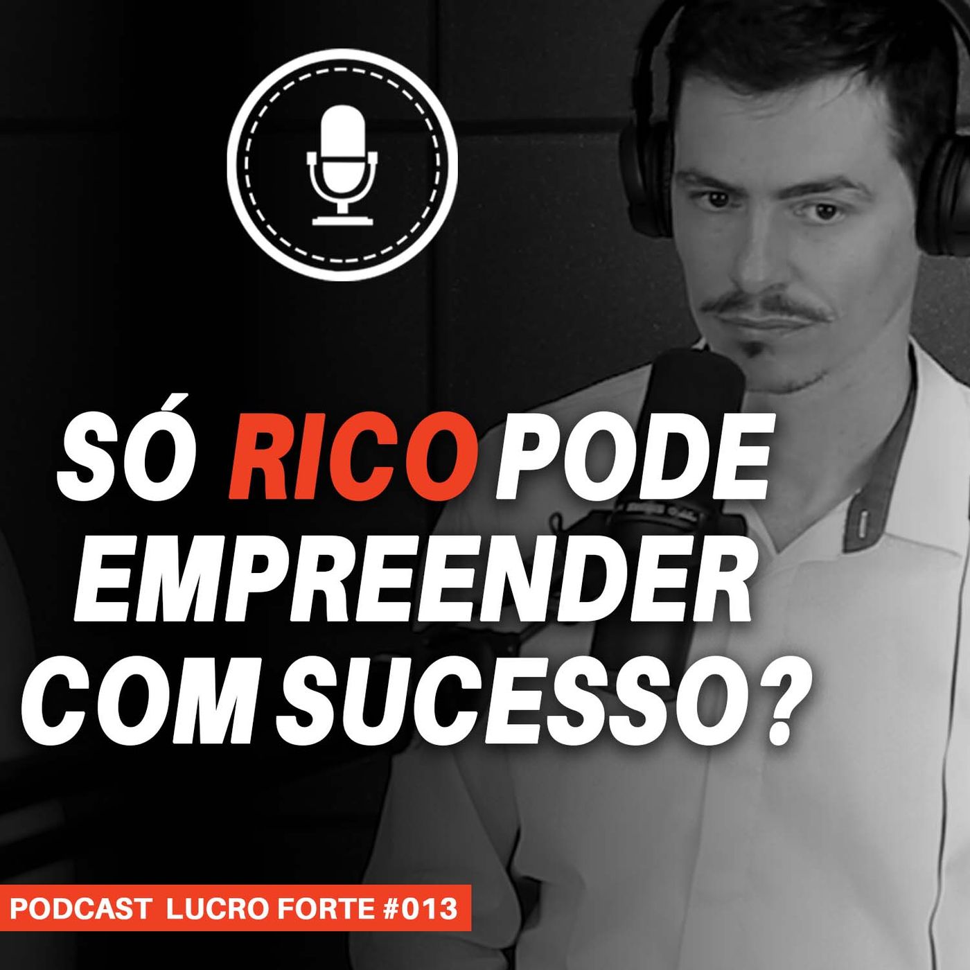 #013 - Quem não nasceu rico pode ser um empreendedor de sucesso? #013 - Quem não nasceu rico pode ser um empreendedor de sucesso?
