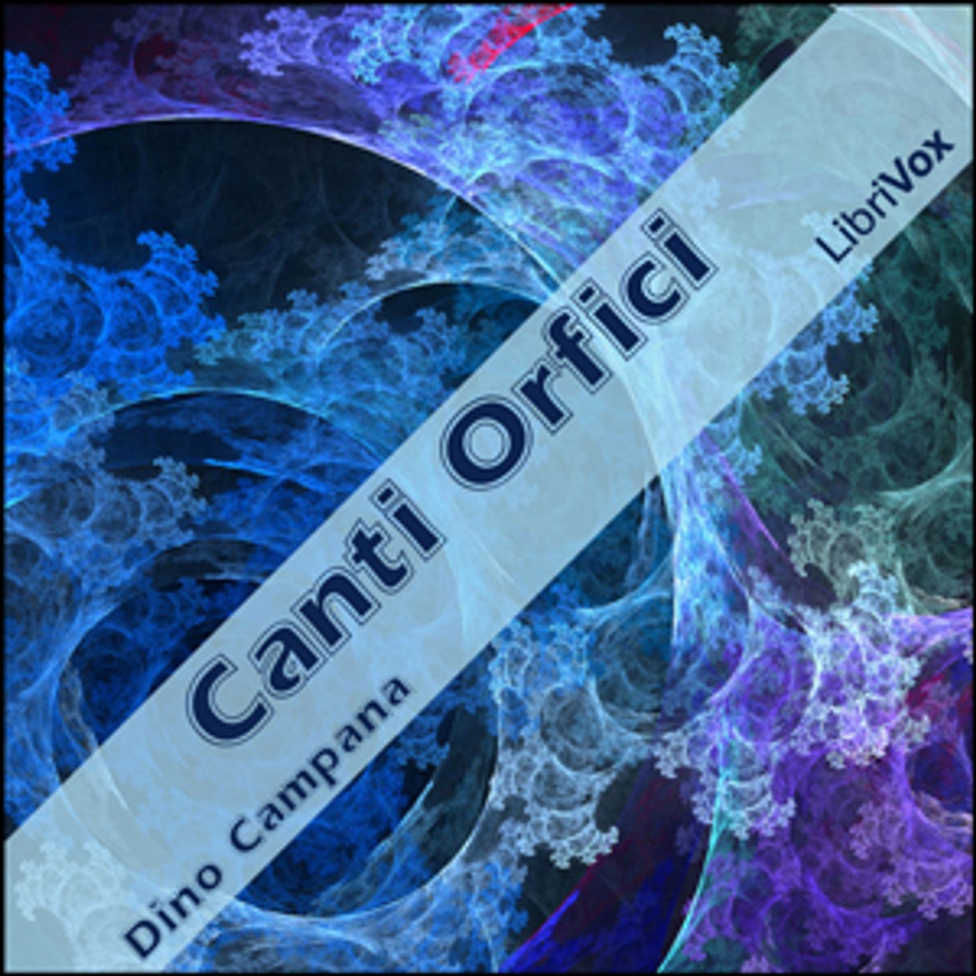 Canti orfici by Dino Campana (1885 - 1932)