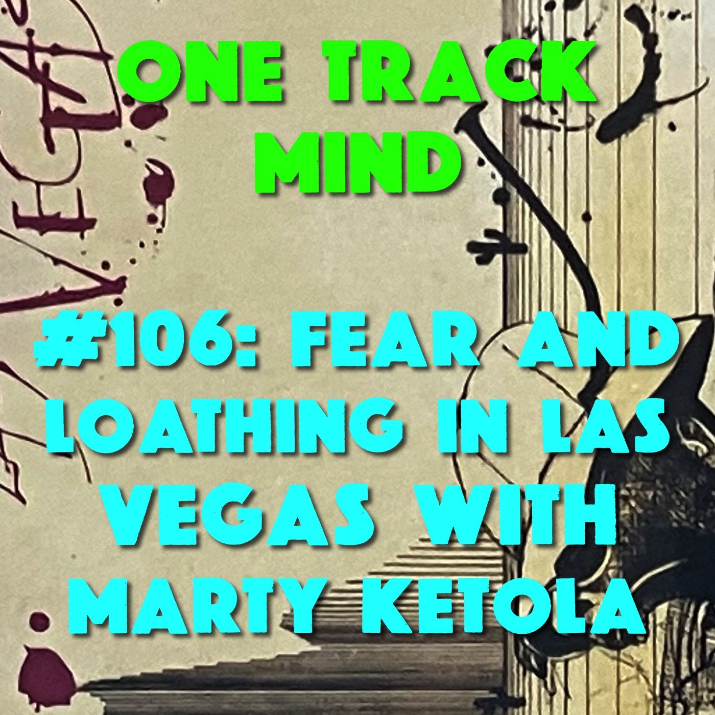 #106: Fear and Loathing in Las Vegas with Marty Ketola episode artwork