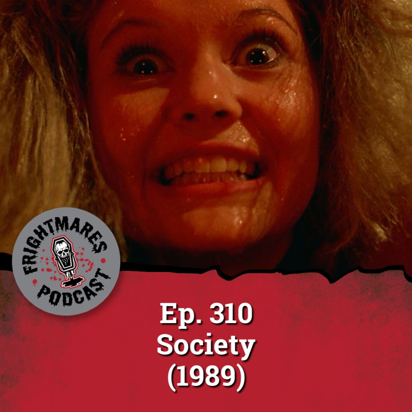 Ep. 310 - Society (1989)