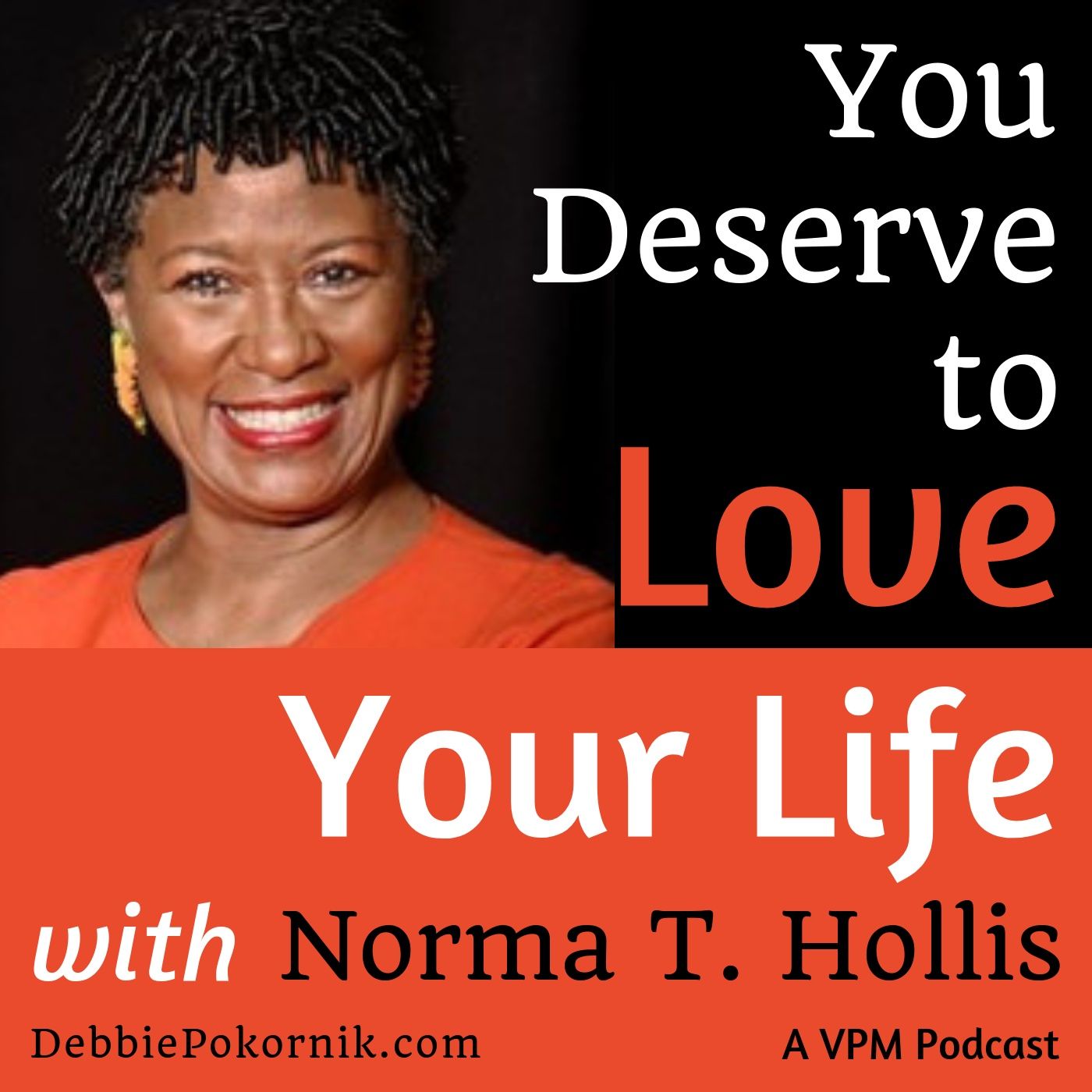 You Deserve to Love Your Life with Norma T. Hollis thumbnail