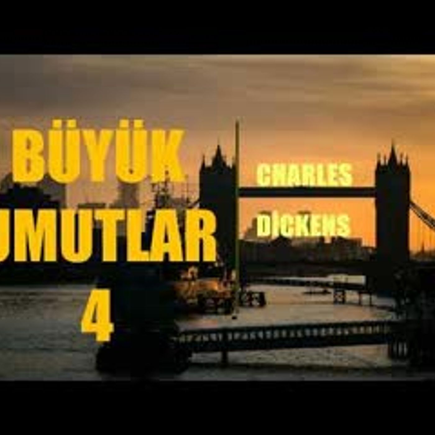 Büyük Umutlar 4.Bölüm -Charles Dickens- (Sesli Kitap)
