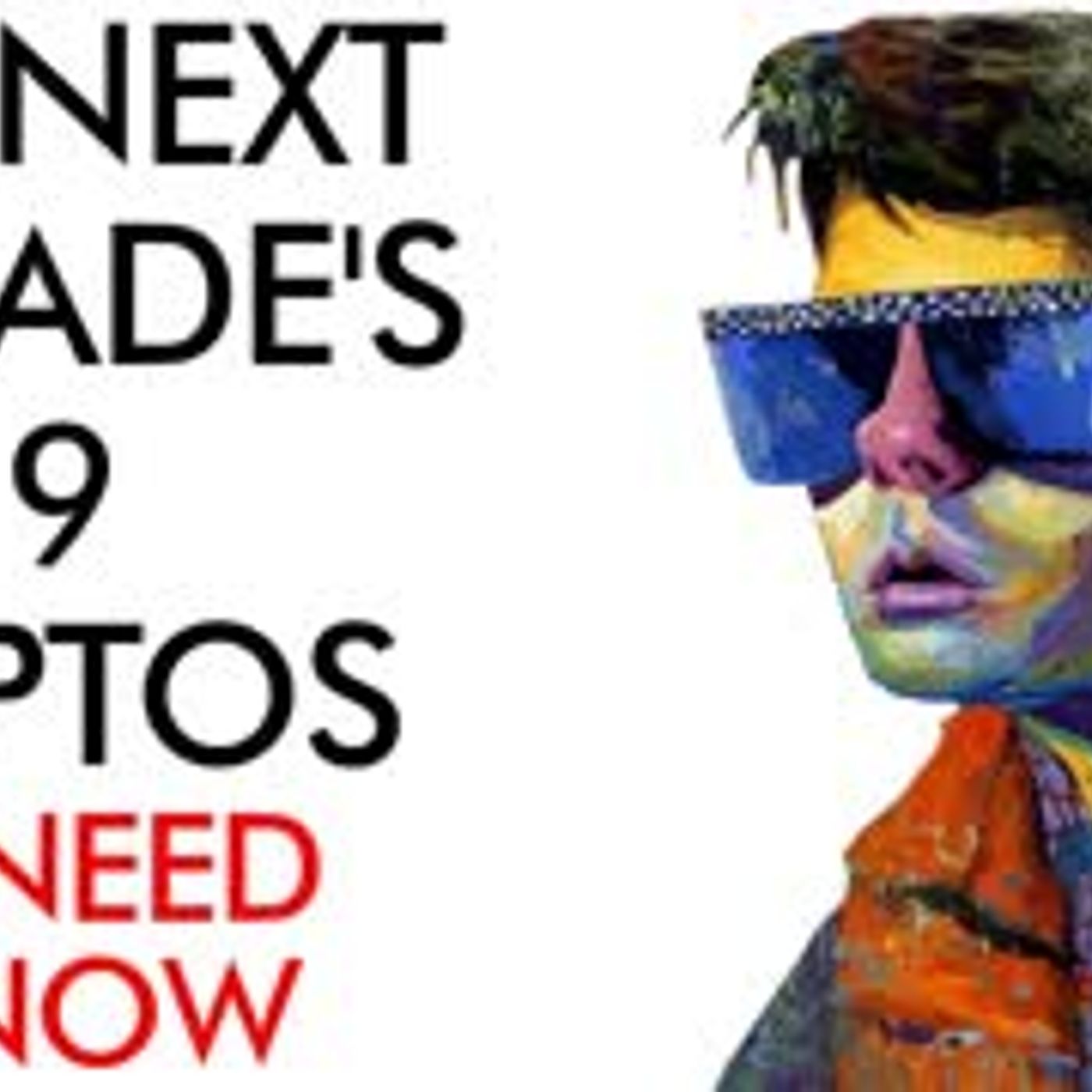 cover of episode Next Decade's Top 9 Cryptos You NEED to Know