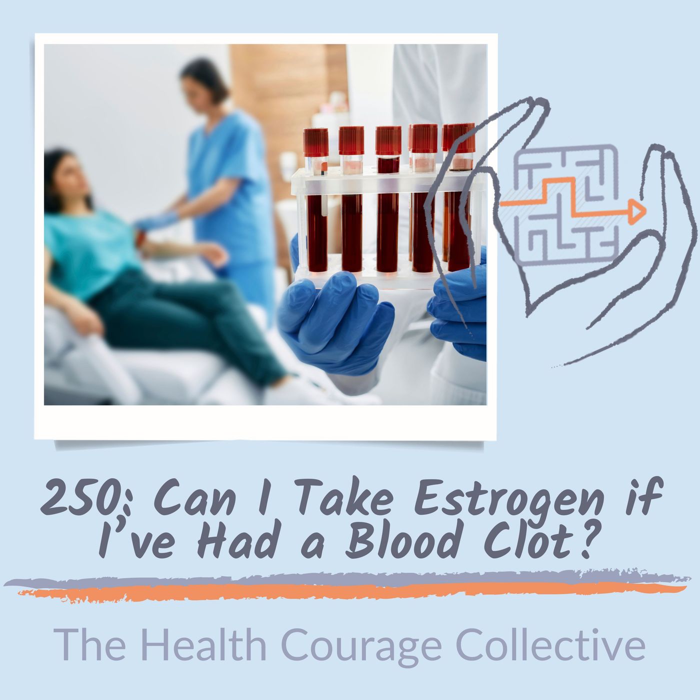 250: Can I Take Estrogen if I've had a Blood Clot? episode artwork
