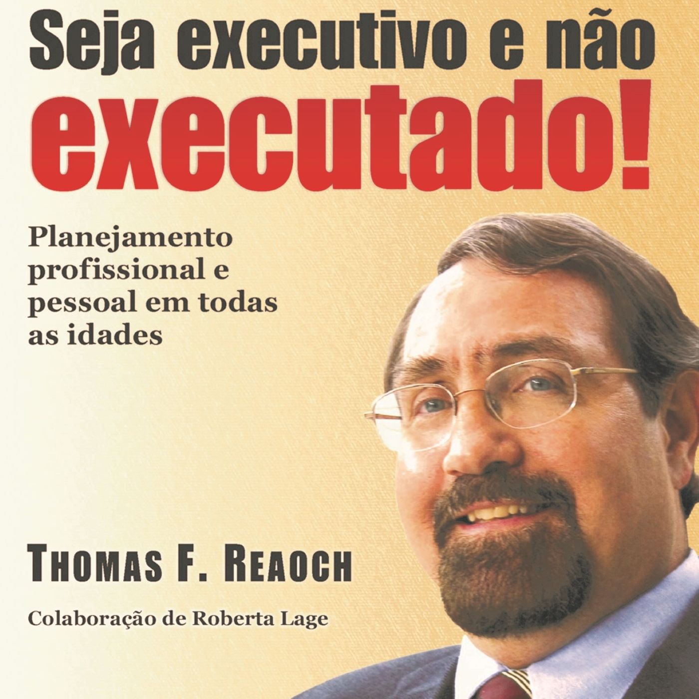 Seja Executivo e Não Executado!